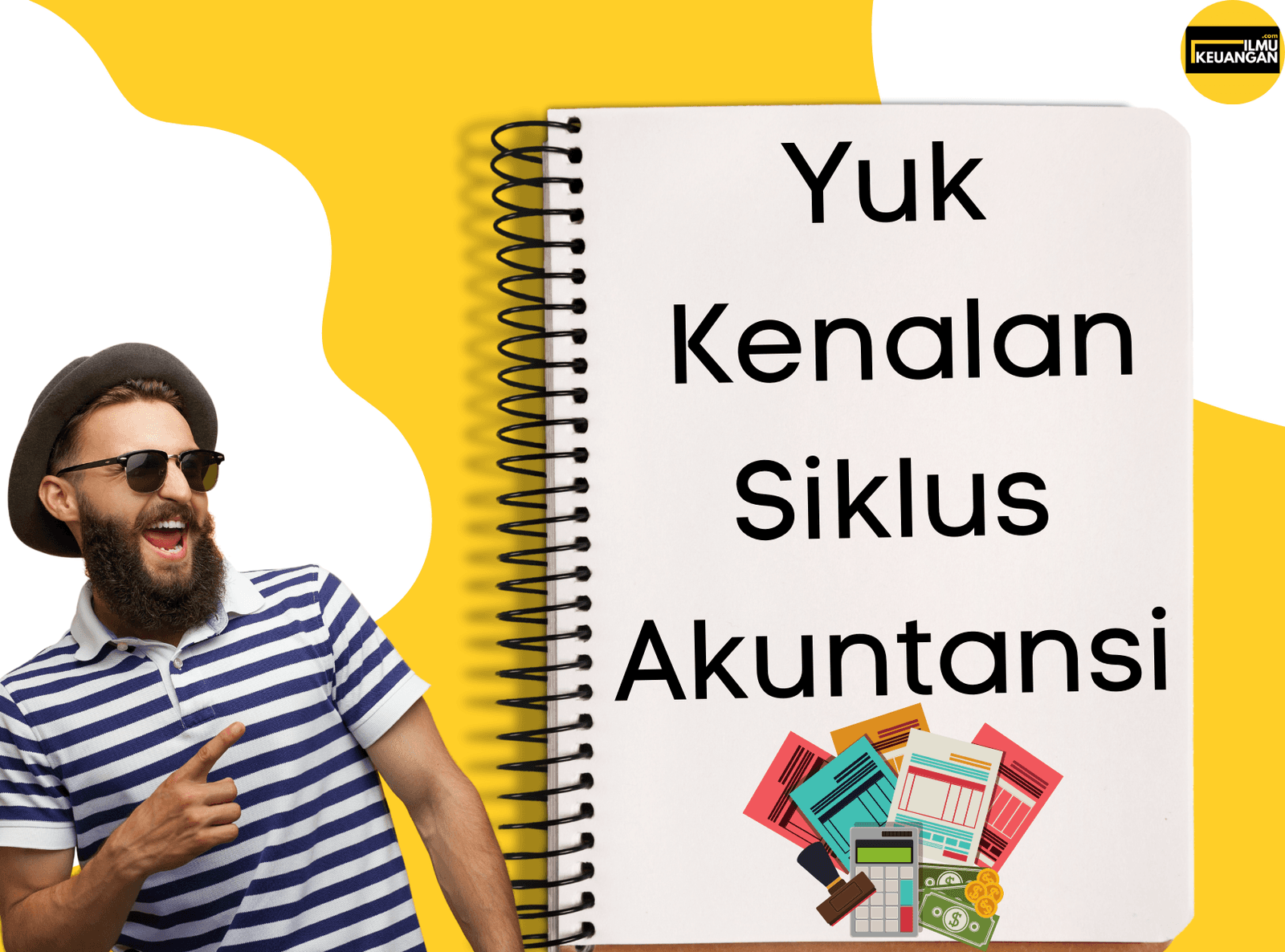 Yuk Kenalan sama Siklus Akuntansi 