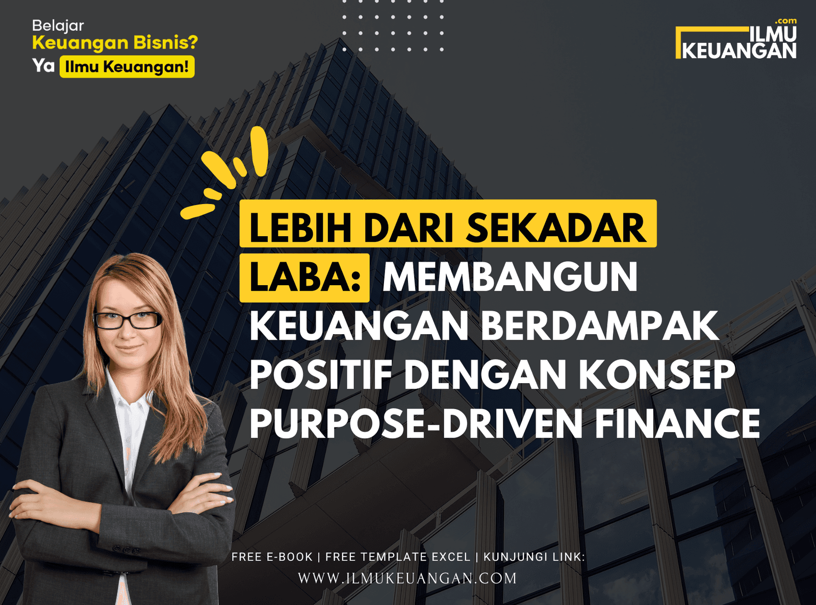 Lebih dari Sekadar Laba: Membangun Keuangan Berdampak Positif dengan Konsep Purpose-Driven Finance