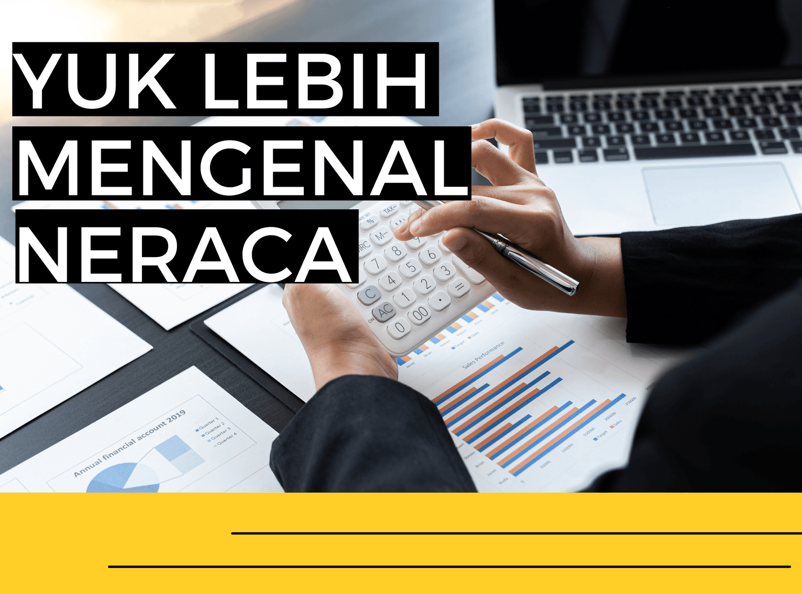 YUK LEBIH MENGENAL NERACA, APA SIH NERACA ITU?