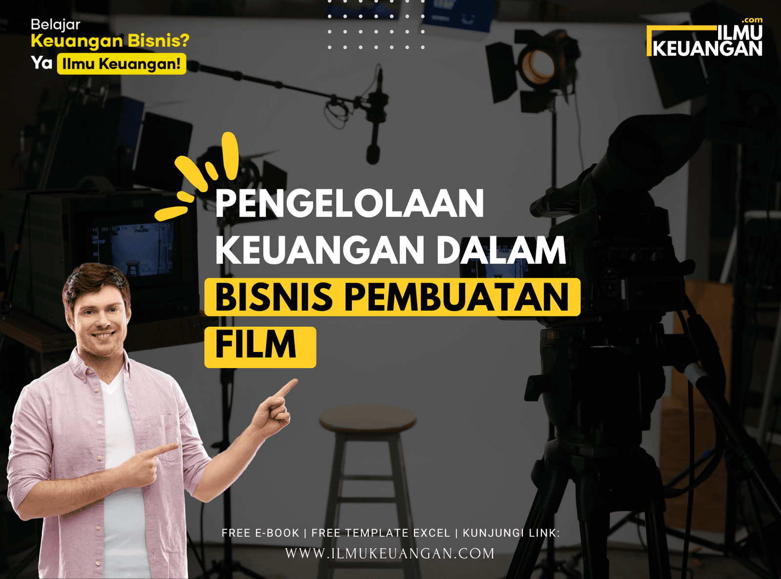 Pengelolaan Keuangan dalam Bisnis Pembuatan Film