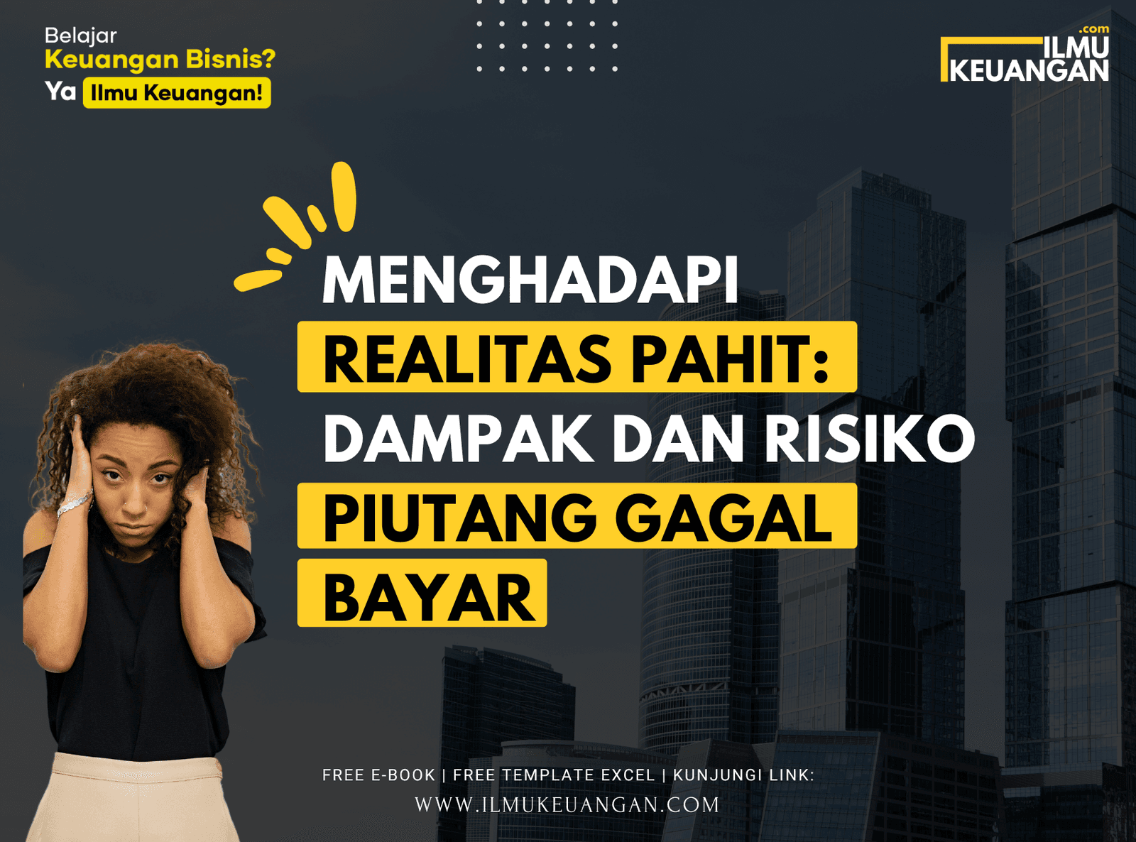 Menghadapi Realitas Pahit: Dampak dan Risiko Piutang Gagal Bayar