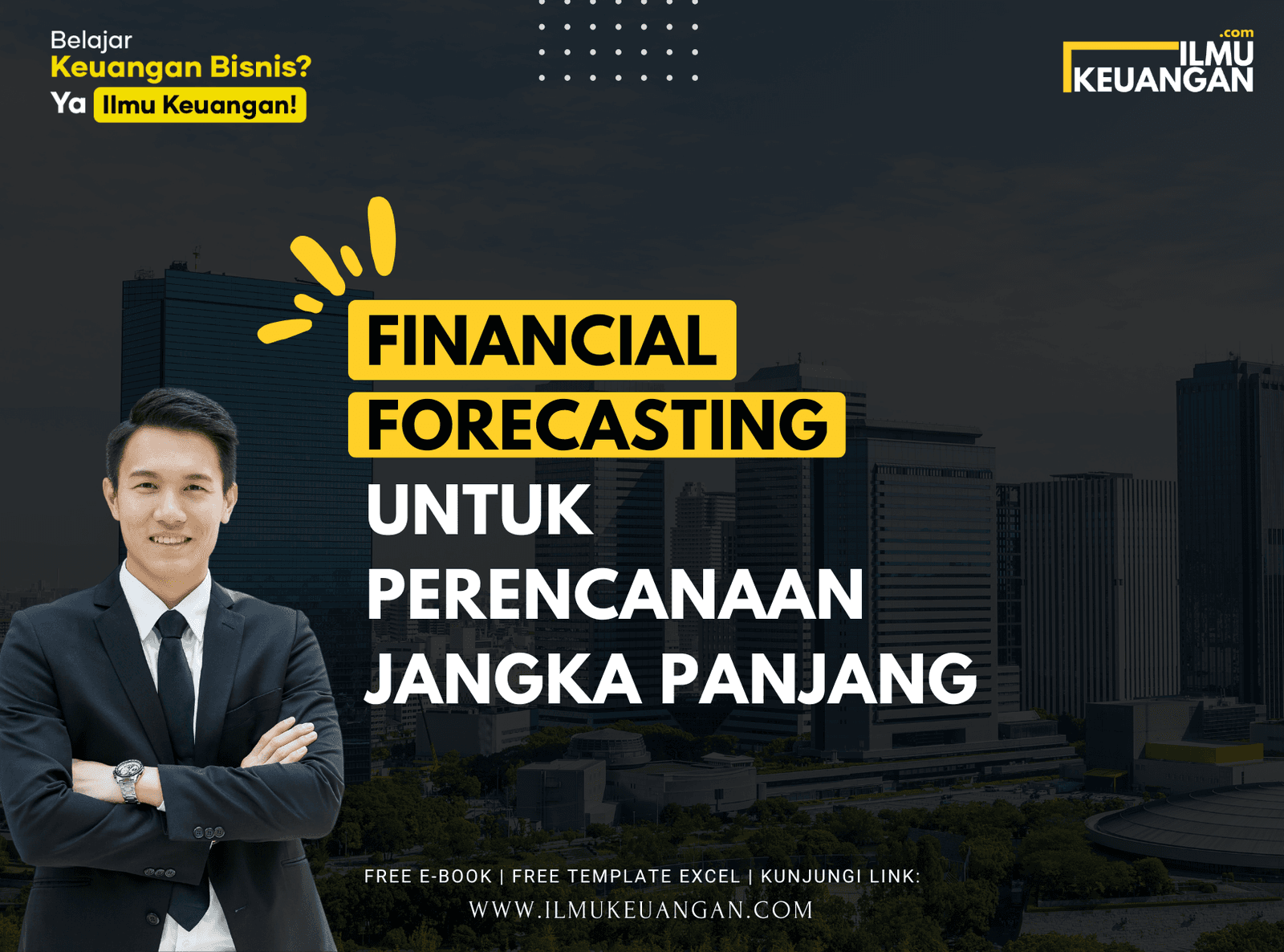 Financial Forecasting untuk Perencanaan Jangka Panjang