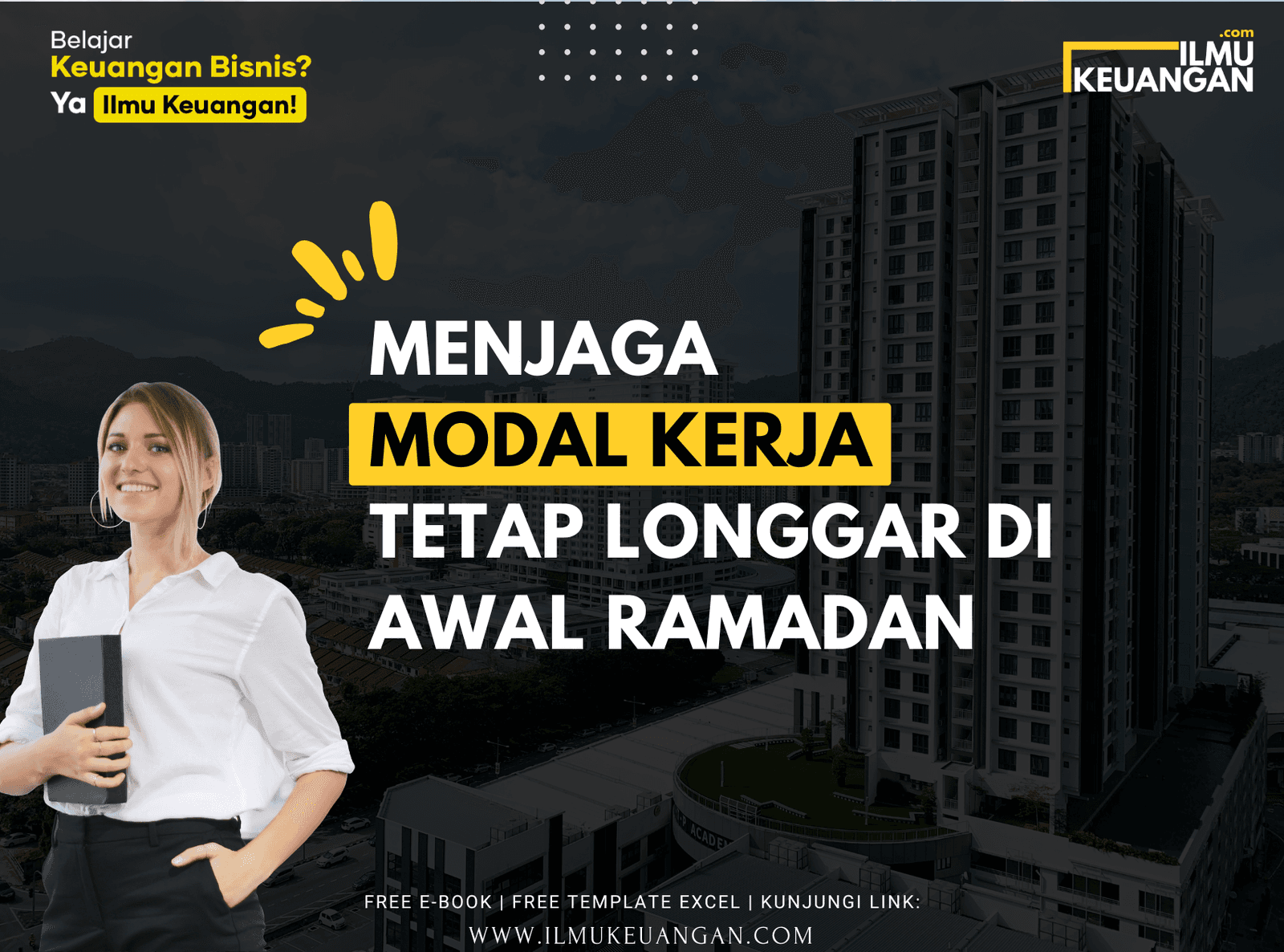 Menjaga Modal Kerja Tetap Longgar di Awal Ramadan