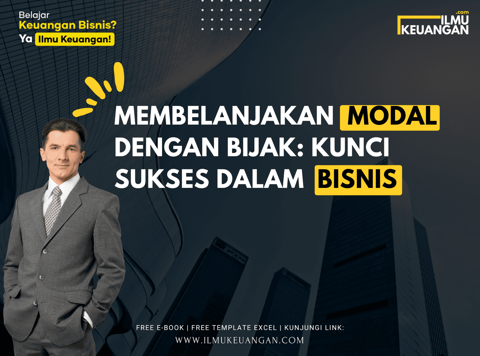 Membelanjakan Modal dengan Bijak: Kunci Sukses dalam Bisnis