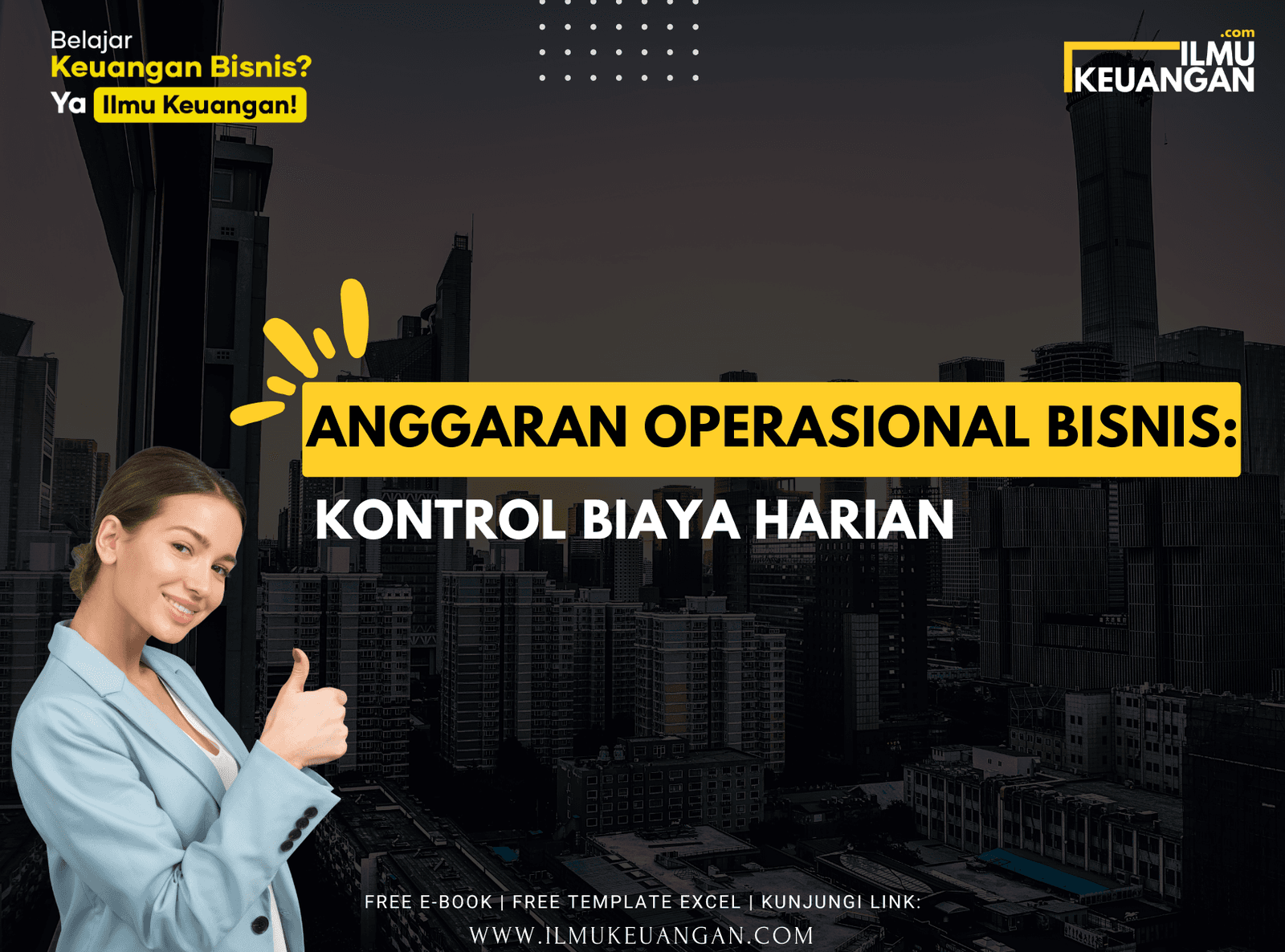Anggaran Operasional Bisnis: Kontrol Biaya Harian