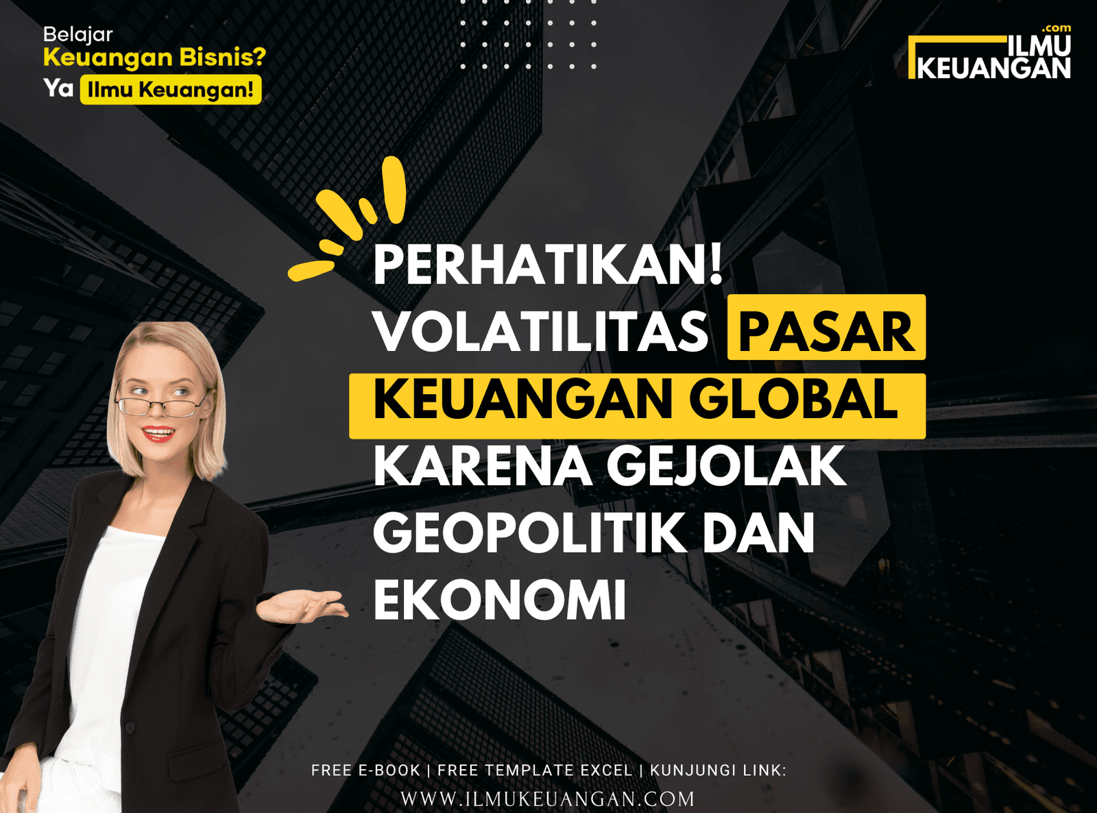 Perhatikan! Volatilitas Pasar Keuangan Global Karena Gejolak Geopolitik dan Ekonomi