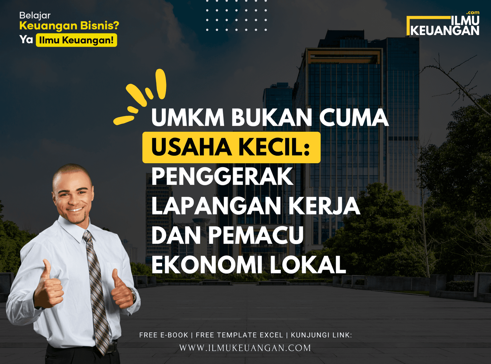 UMKM Bukan Cuma Usaha Kecil: Penggerak Lapangan Kerja dan Pemacu Ekonomi Lokal