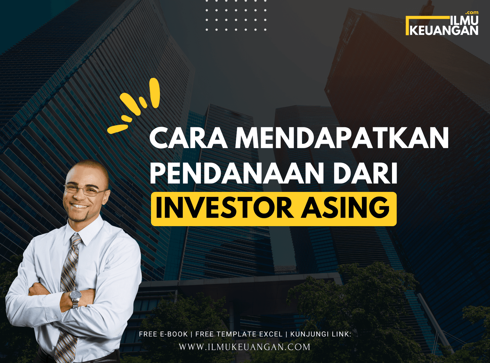 Cara Mendapatkan Pendanaan dari Investor Asing