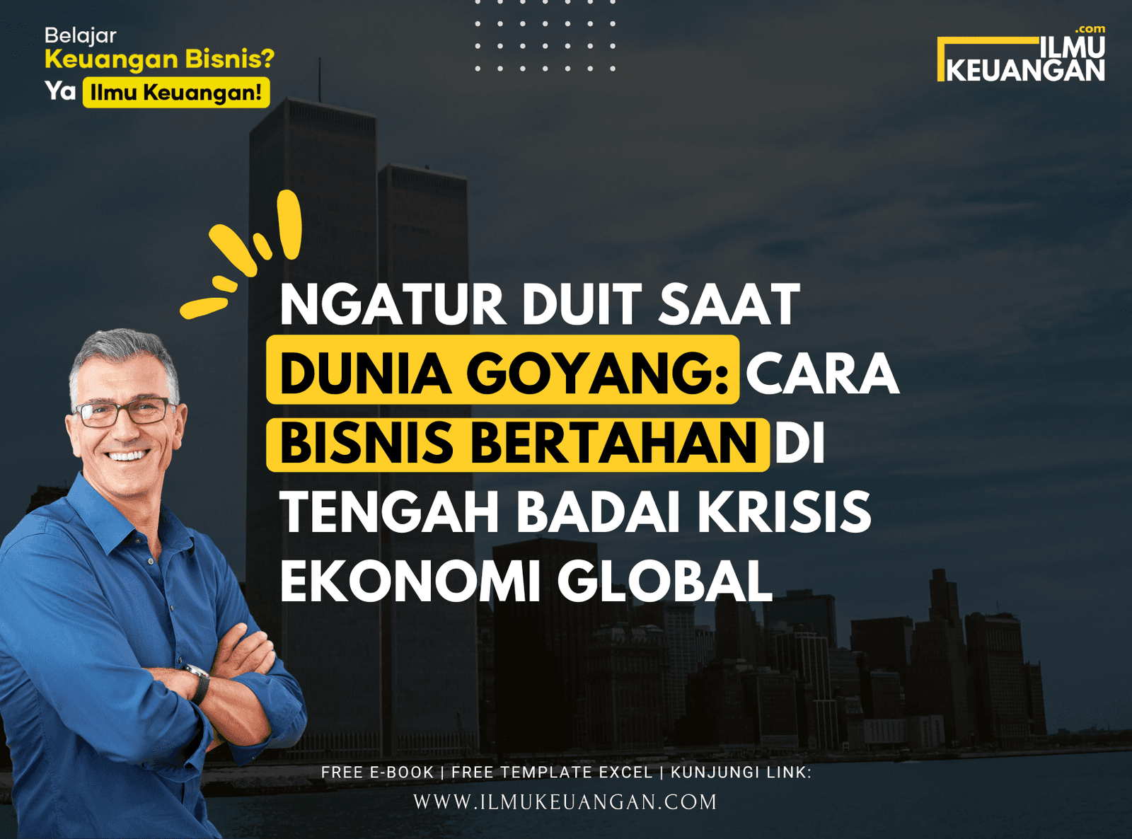 Ngatur Duit Saat Dunia Goyang: Cara Bisnis Bertahan di Tengah Badai Krisis Ekonomi Global