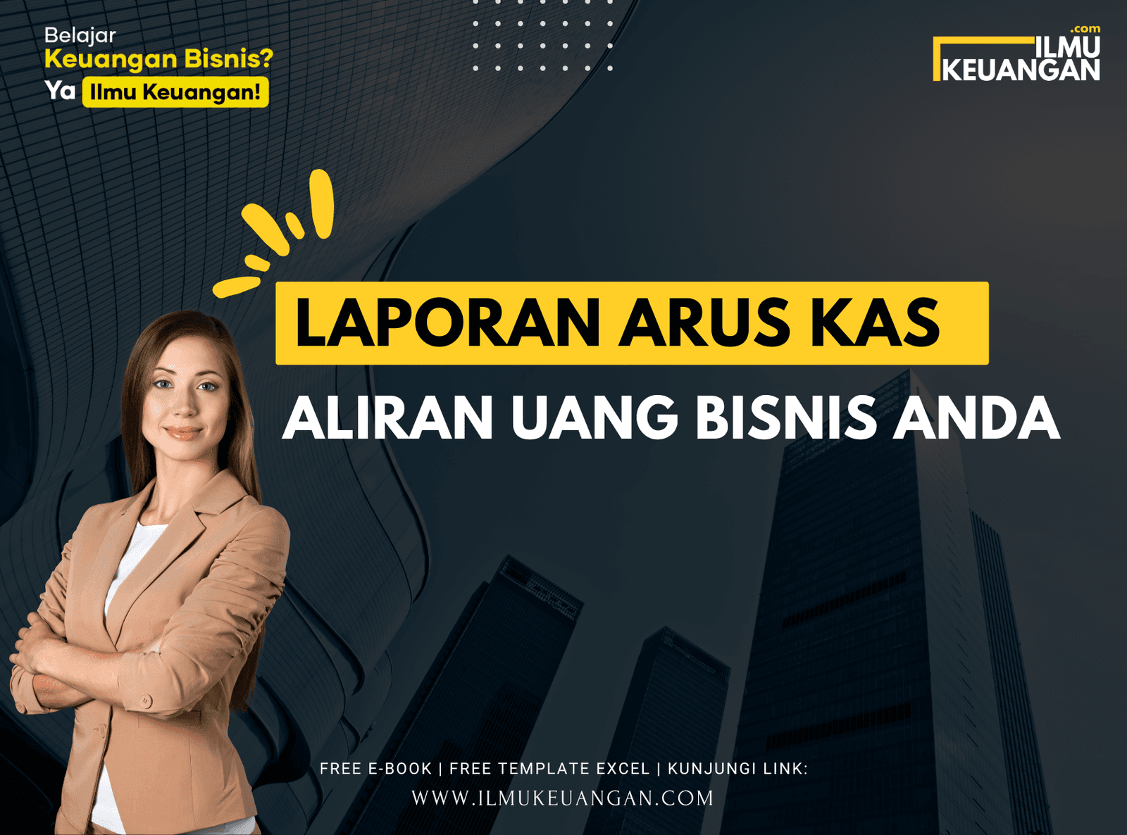 Laporan Arus Kas: Aliran Uang Bisnis Anda