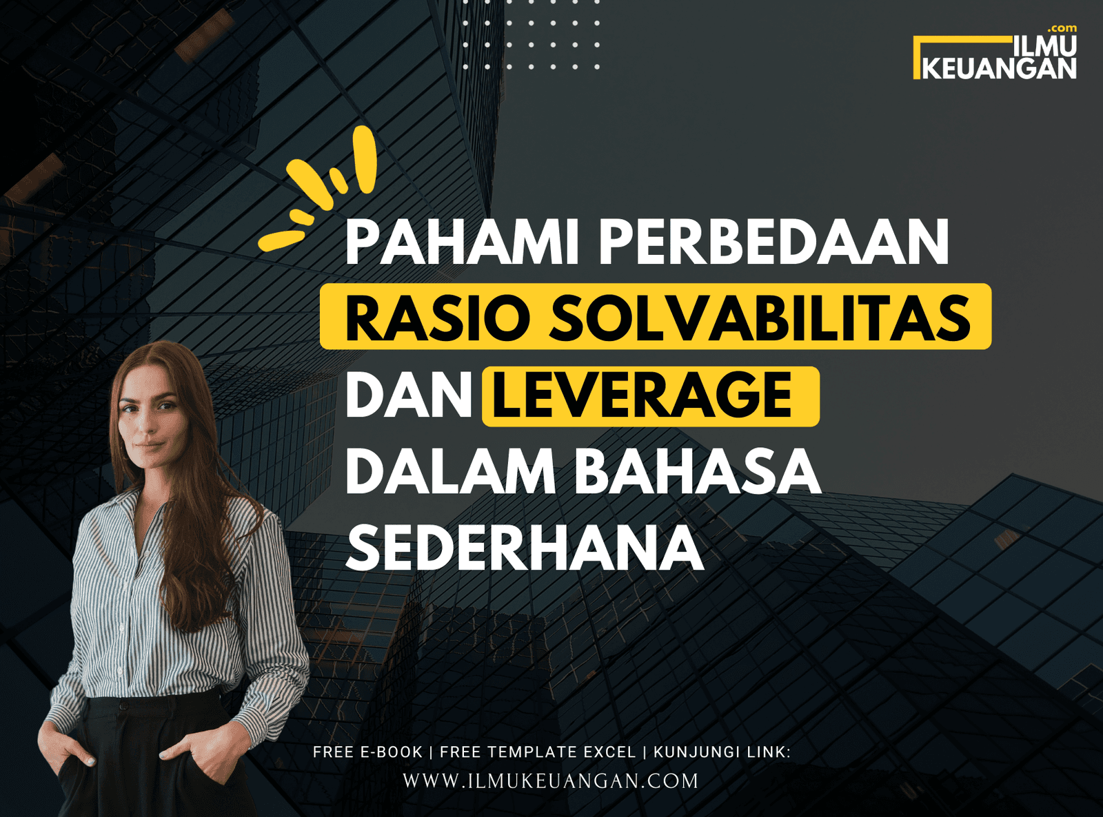 Pahami Perbedaan Rasio Solvabilitas dan Leverage dalam Bahasa Sederhana