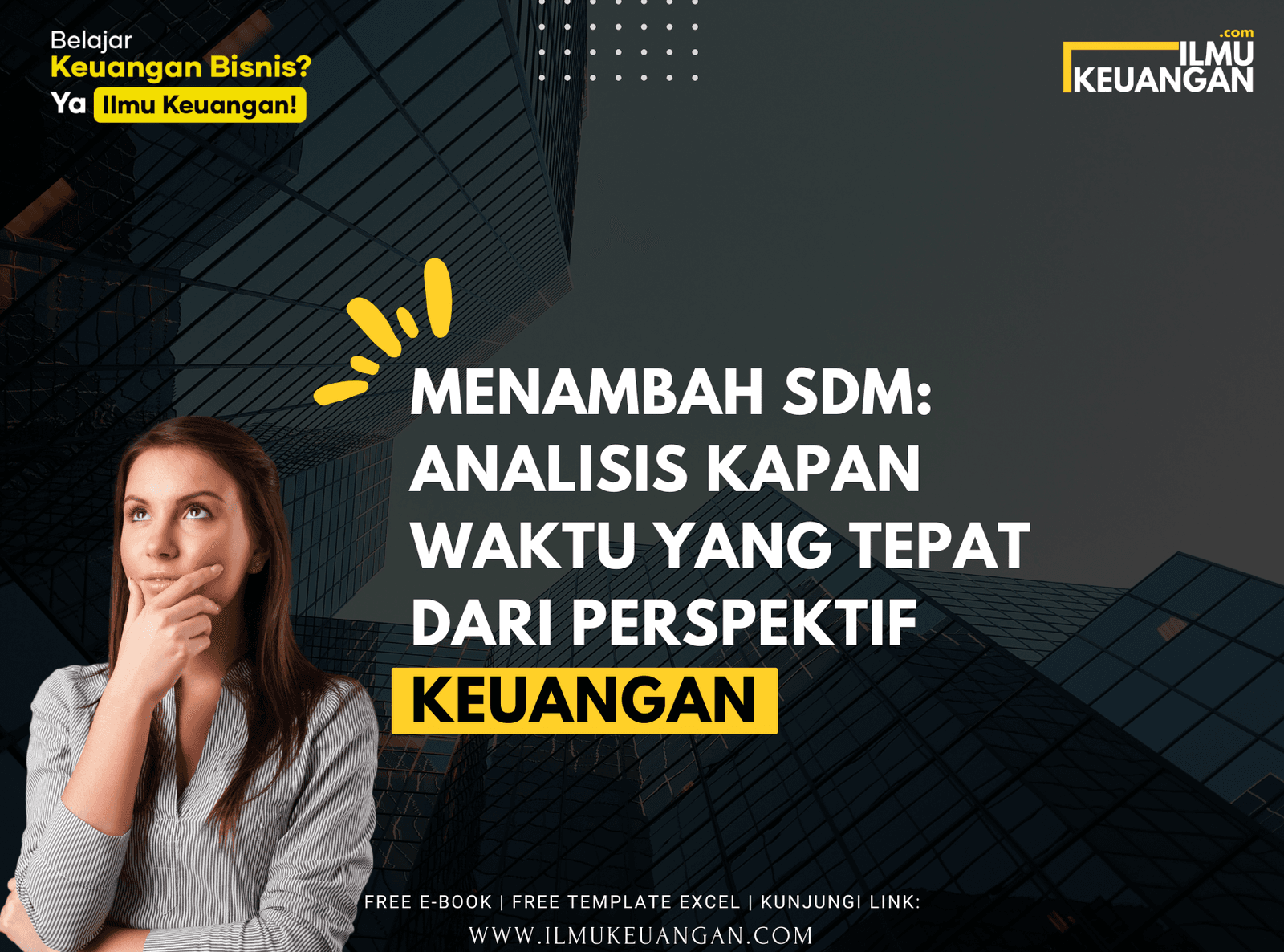 Menambah SDM: Analisis Kapan Waktu yang Tepat dari Perspektif Keuangan