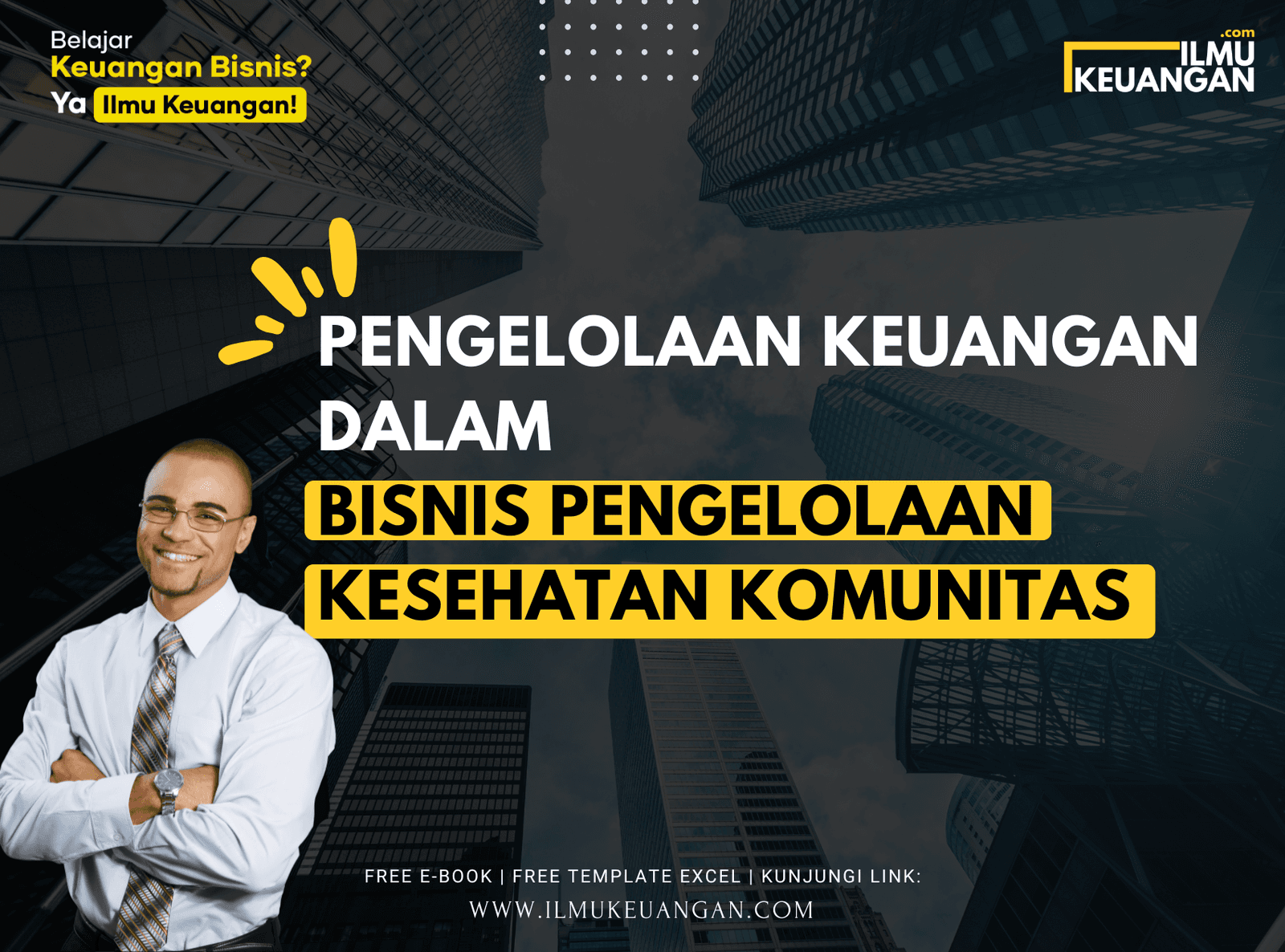 Pengelolaan Keuangan dalam Bisnis Pengelolaan Kesehatan Komunitas