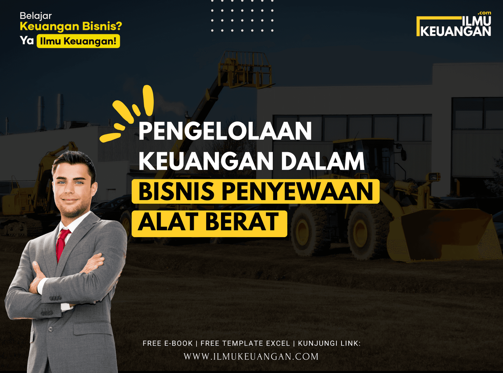 Pengelolaan Keuangan dalam Bisnis Penyewaan Alat Berat