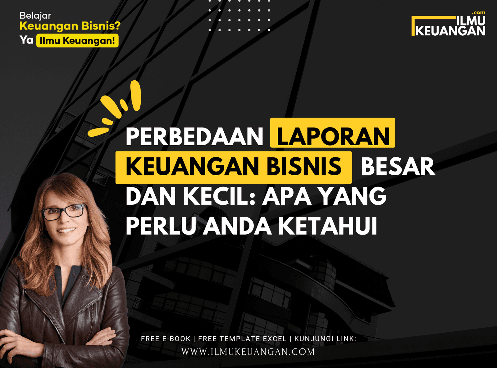 Perbedaan Laporan Keuangan Bisnis Besar dan Kecil: Apa yang Perlu Anda Ketahui