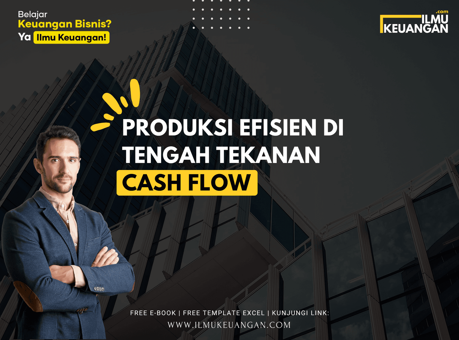 Produksi Efisien di Tengah Tekanan Cash Flow