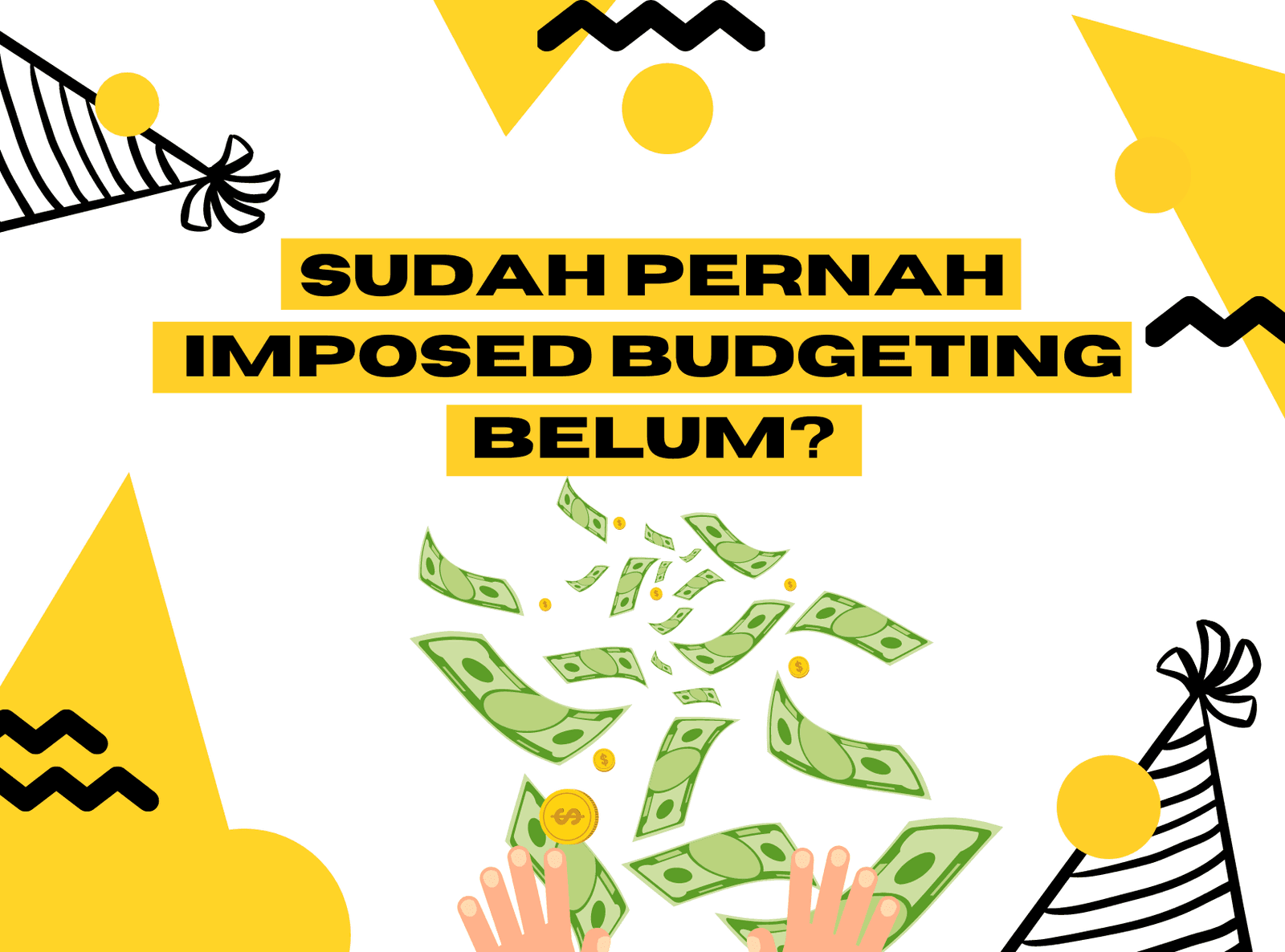 SUDAH PERNAH MELAKUKAN IMPOSED BUDGETING BELUM ?