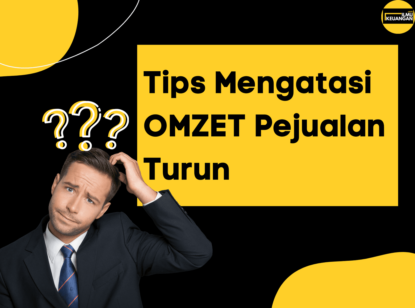 TIPS Mengatasi OMZET Penjualan Turun