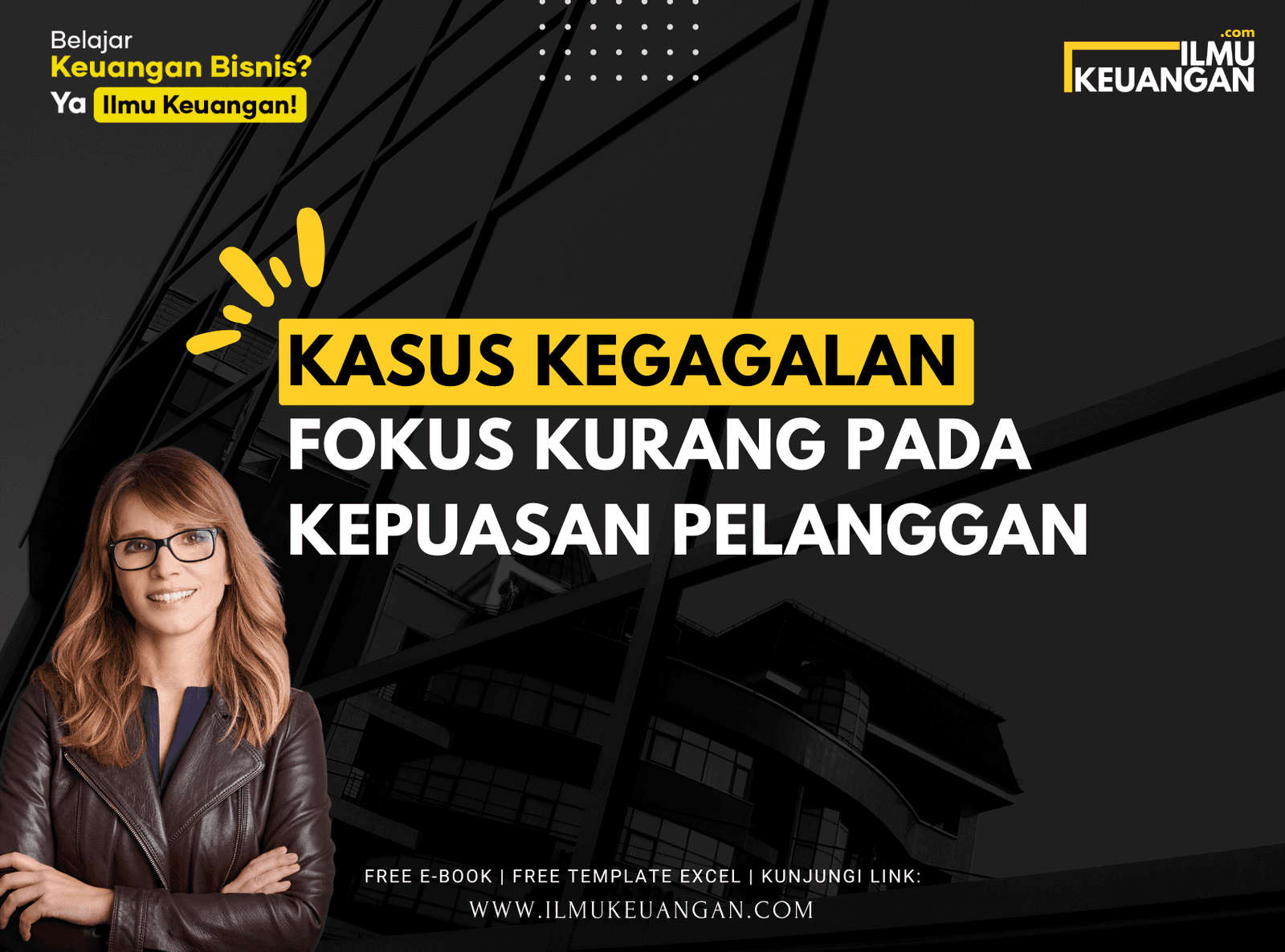 Kasus Kegagalan: Fokus Kurang pada Kepuasan Pelanggan