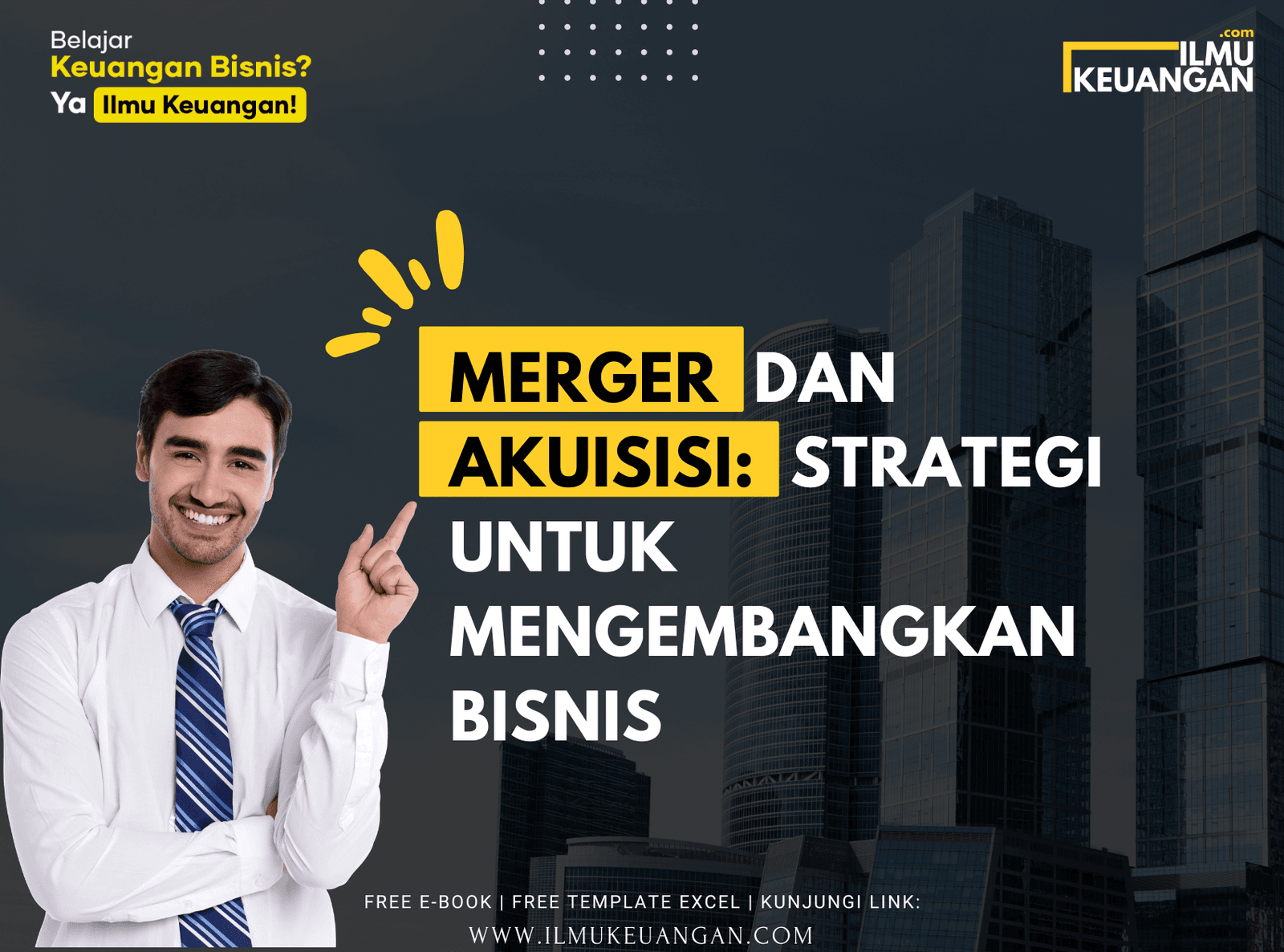 Merger dan Akuisisi: Strategi untuk Mengembangkan Bisnis