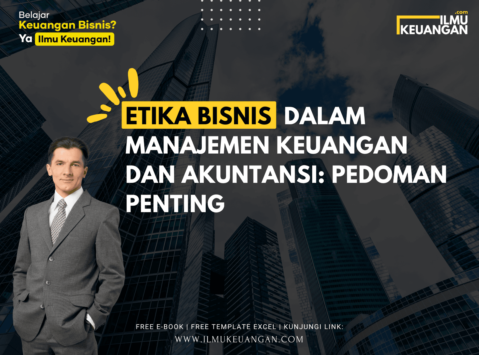 Etika Bisnis dalam Manajemen Keuangan dan Akuntansi: Pedoman Penting