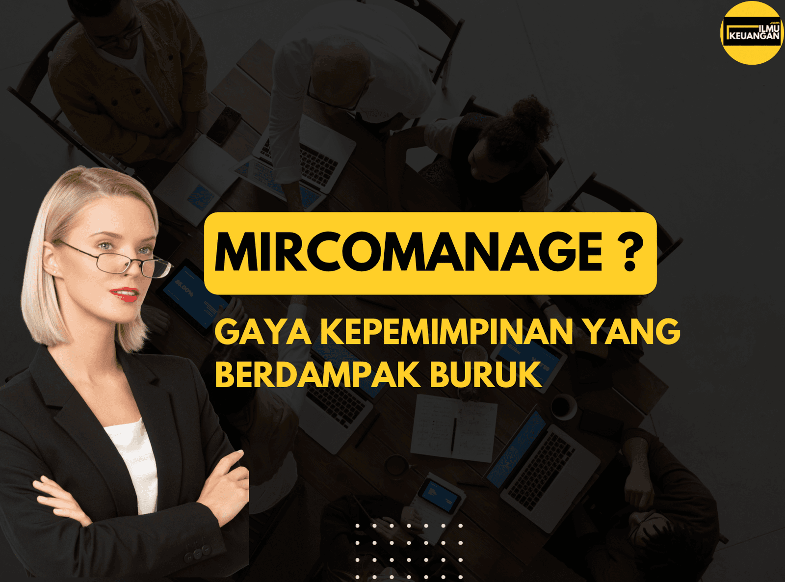 Micromanage ? Berdampak buruk untuk perusahaan