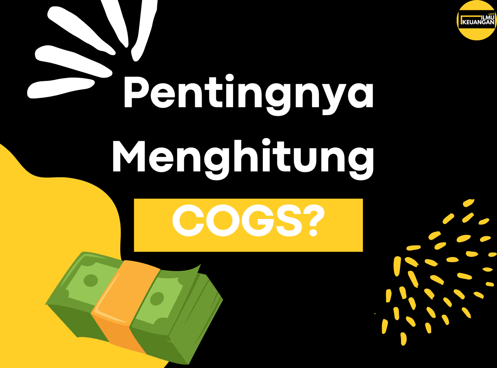 Pentingnya menghitung COGS?