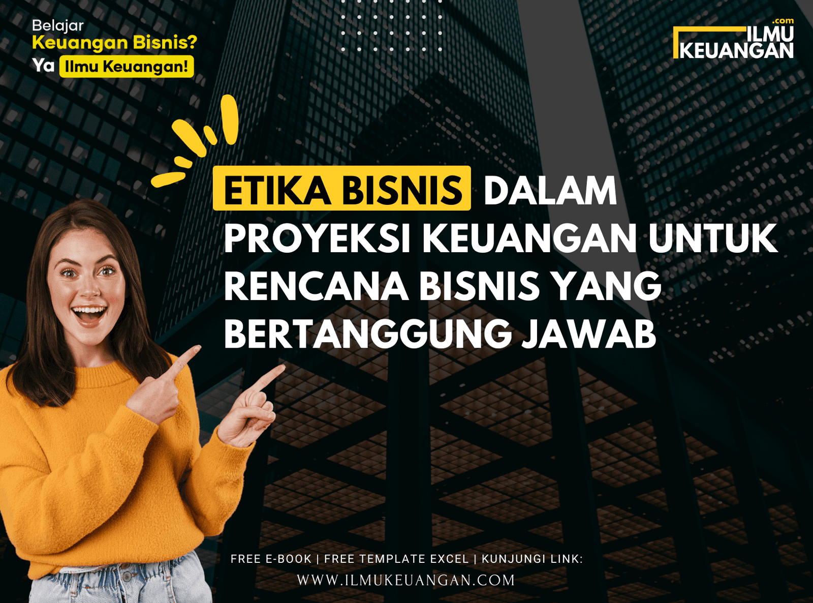 Etika Bisnis dalam Proyeksi Keuangan untuk Rencana Bisnis yang Bertanggung Jawab