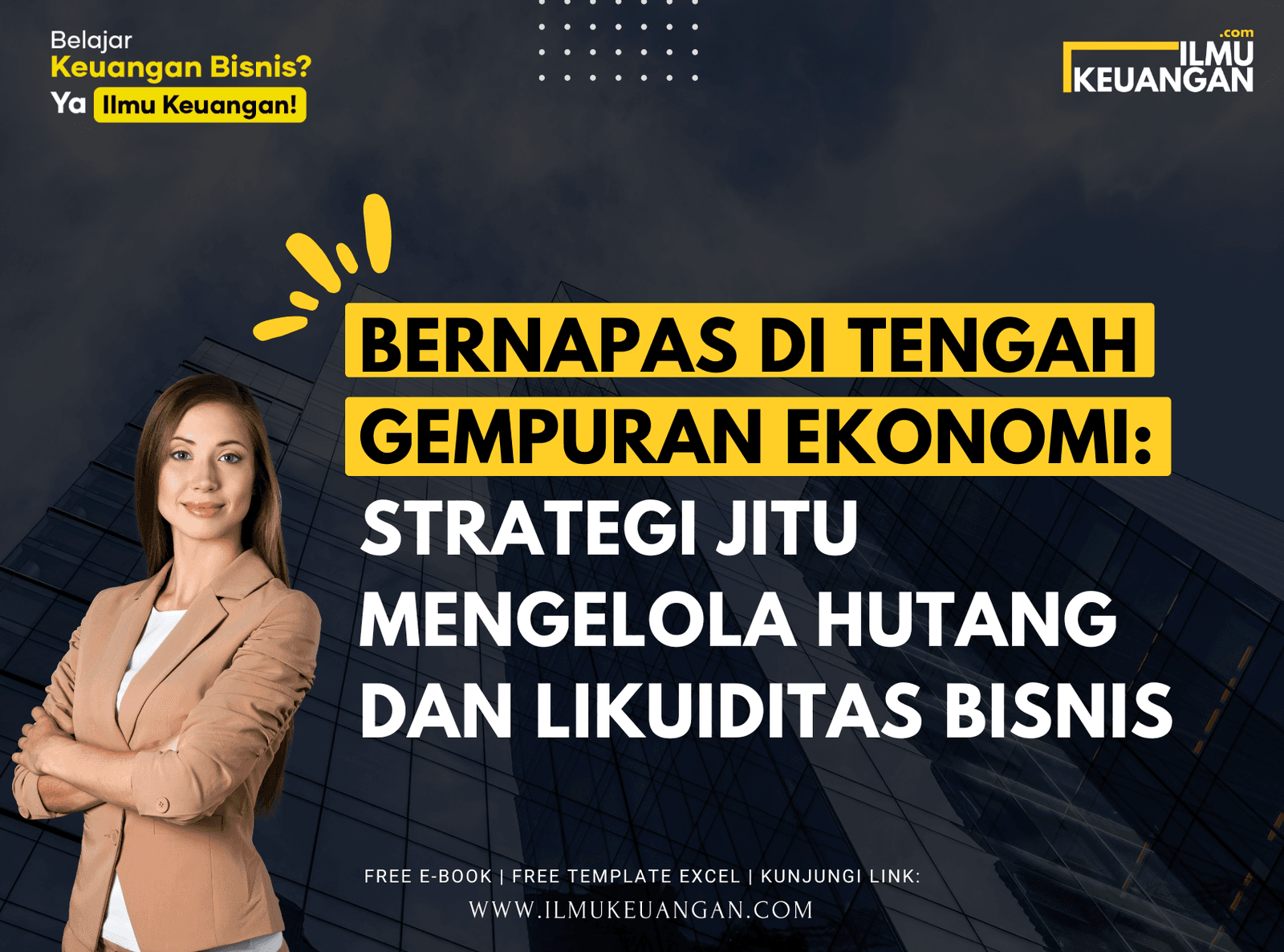Bernapas di Tengah Gempuran Ekonomi: Strategi Jitu Mengelola Hutang dan Likuiditas Bisnis