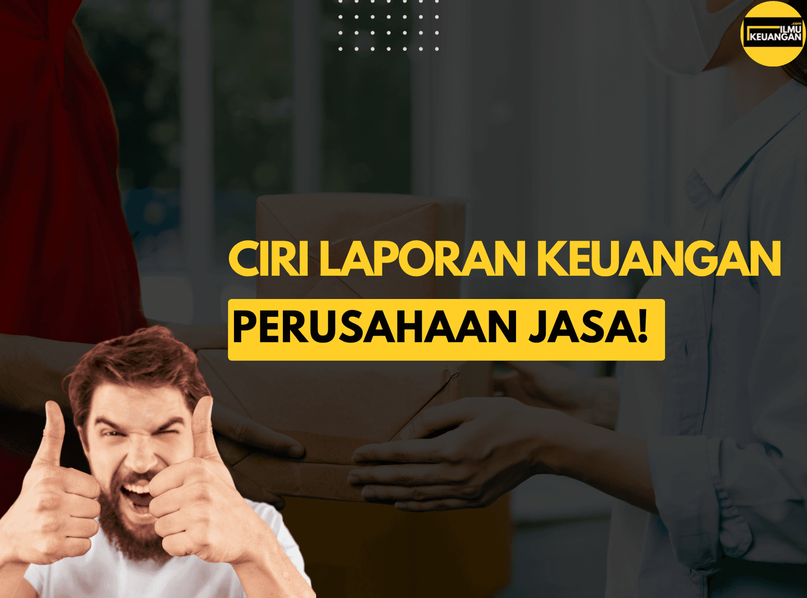 Ciri Laporan Keuangan Perusahaan Jasa