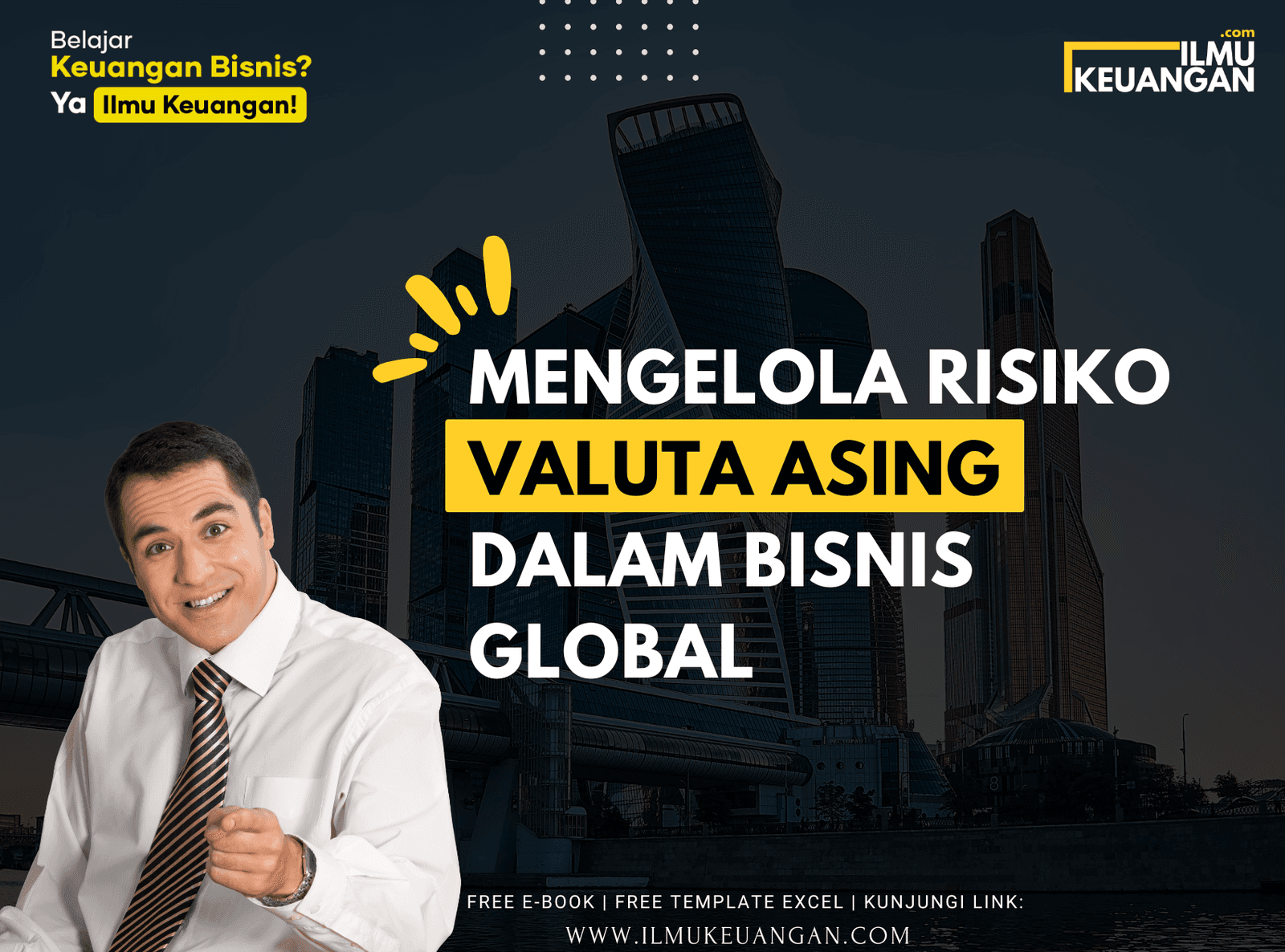 Mengelola Risiko Valuta Asing dalam Bisnis Global