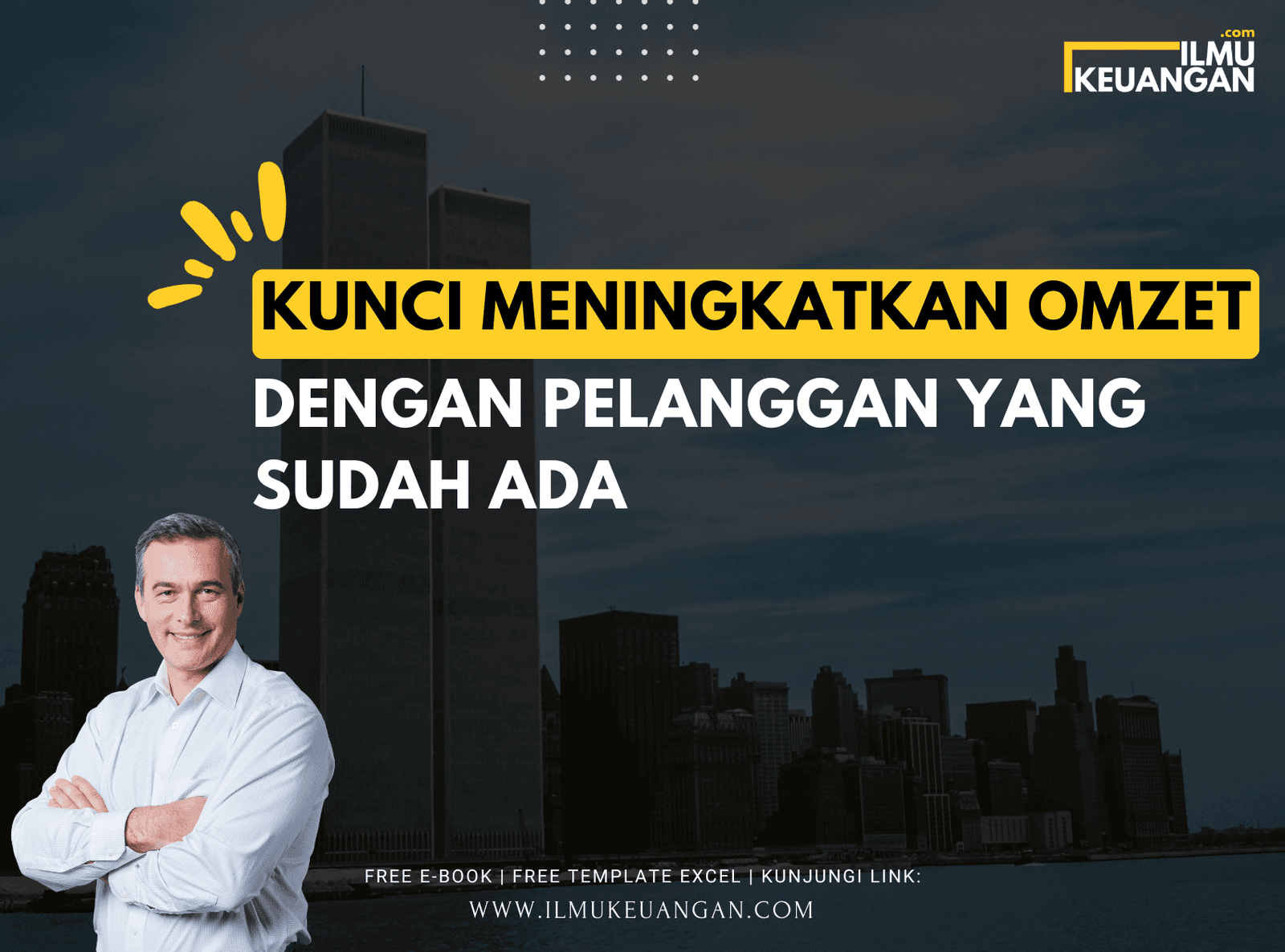 Kunci Meningkatkan Omzet dengan Pelanggan yang Sudah Ada