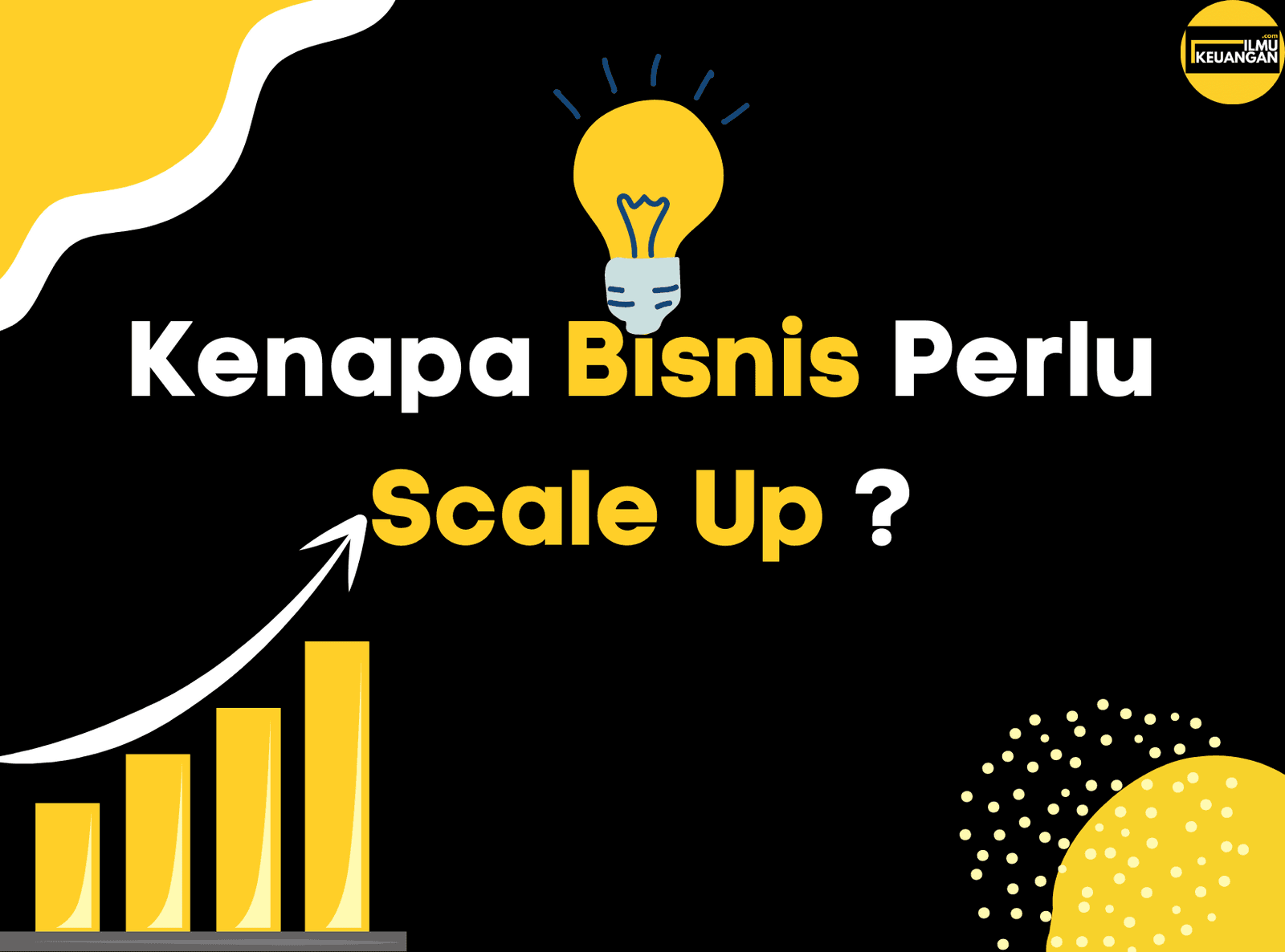 Kenapa Bisnis Perlu Scale Up ?