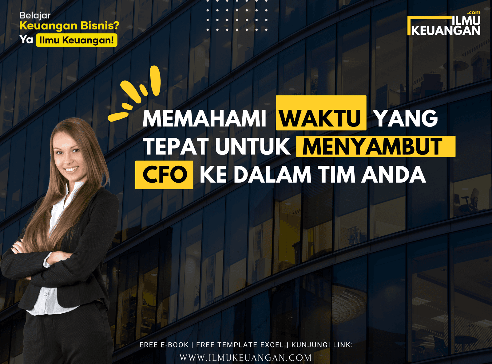 Memahami Waktu yang Tepat untuk Menyambut CFO ke Dalam Tim Anda  