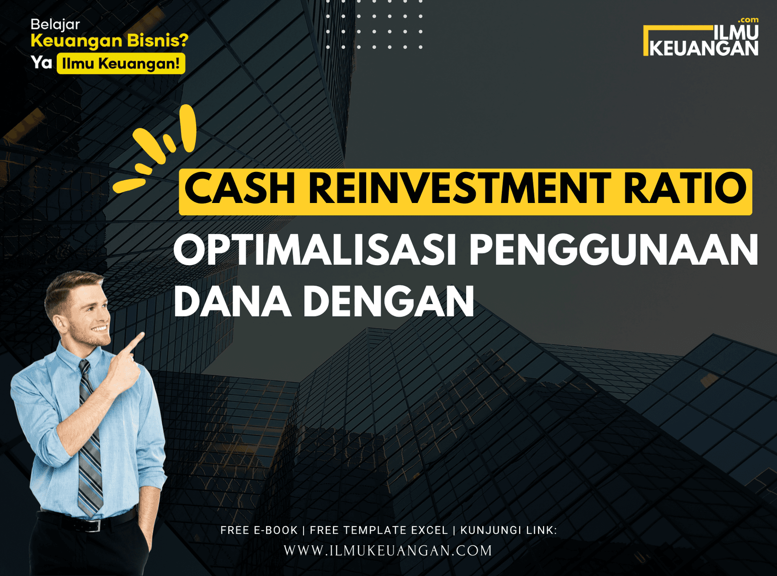 Optimalisasi Penggunaan Dana dengan Cash Reinvestment Ratio