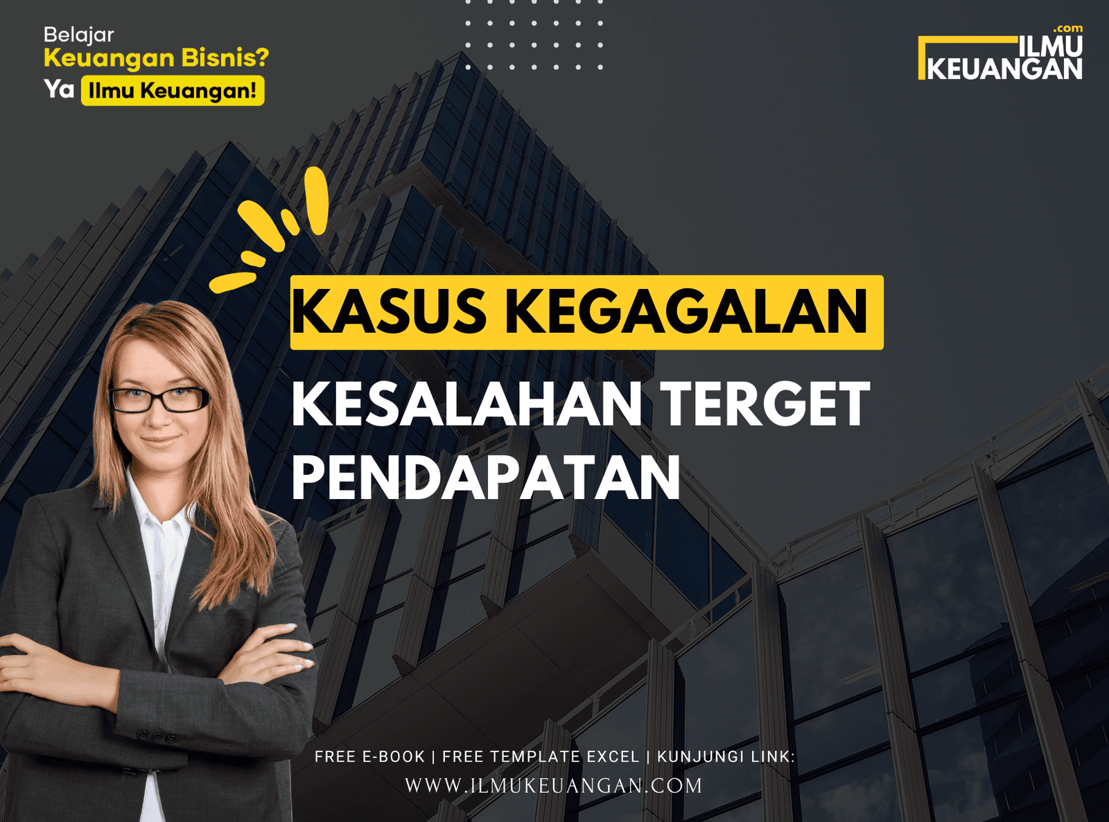 Kasus Kegagalan: Kesalahan Target Pendapatan