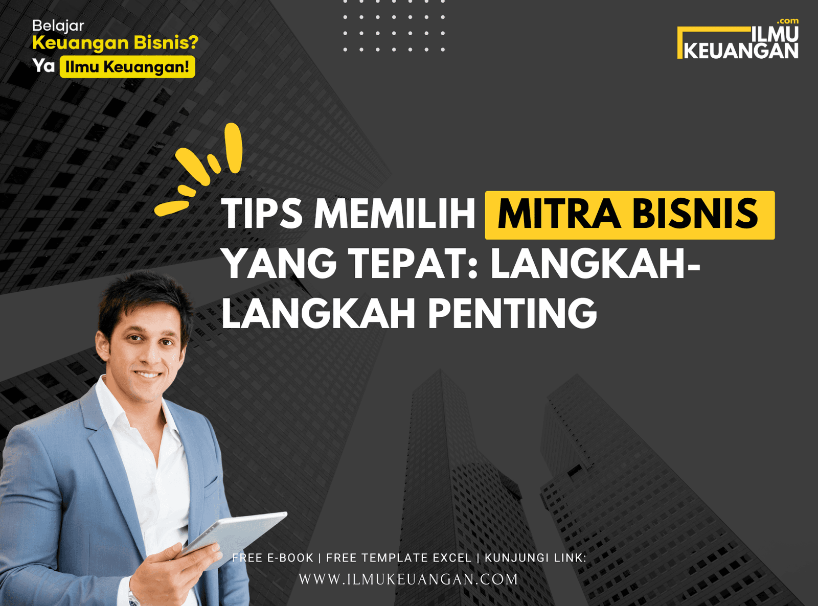 Tips Memilih Mitra Bisnis yang Tepat: Langkah-Langkah Penting
