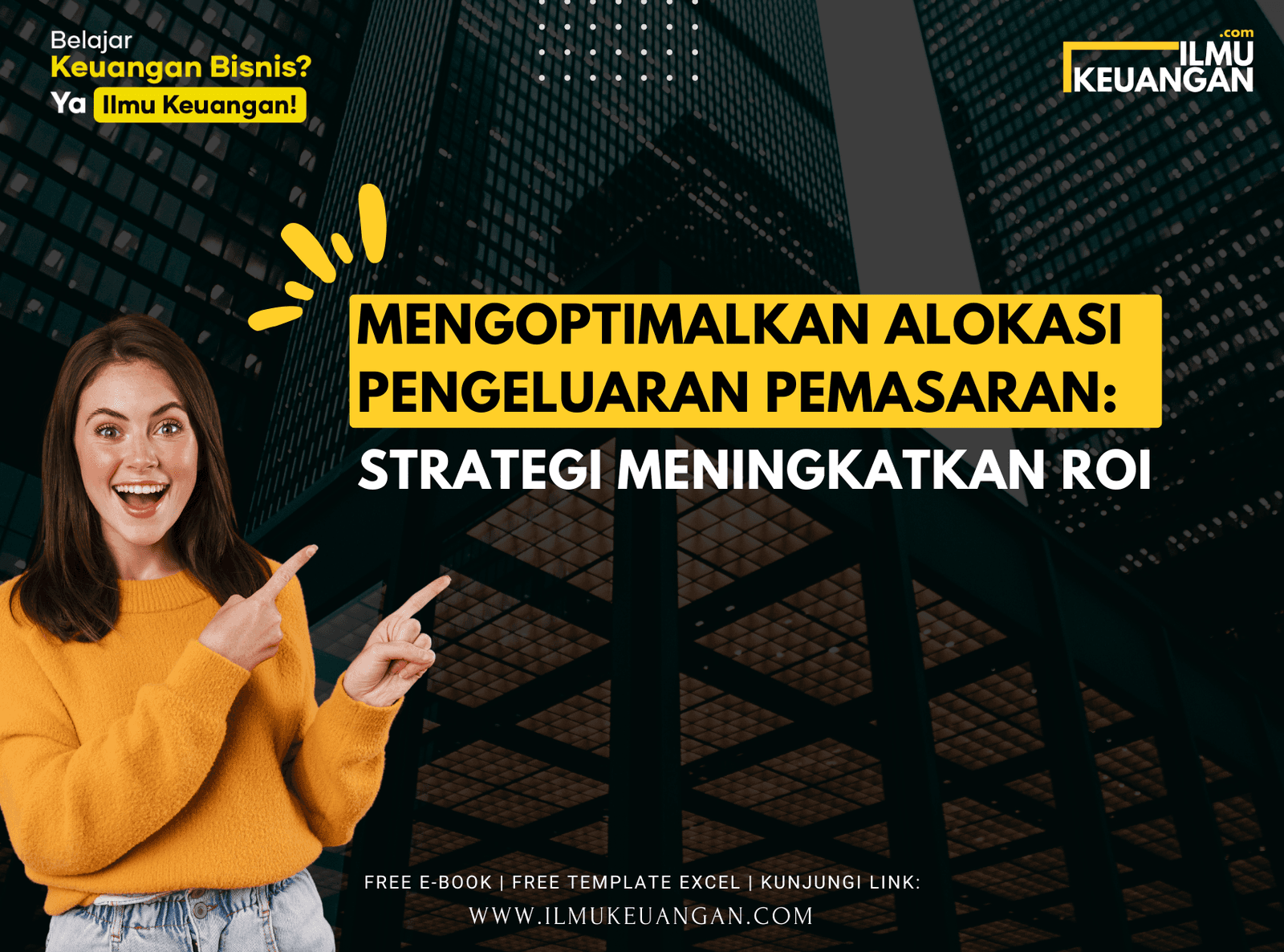 Mengoptimalkan Alokasi Pengeluaran Pemasaran: Strategi Meningkatkan ROI