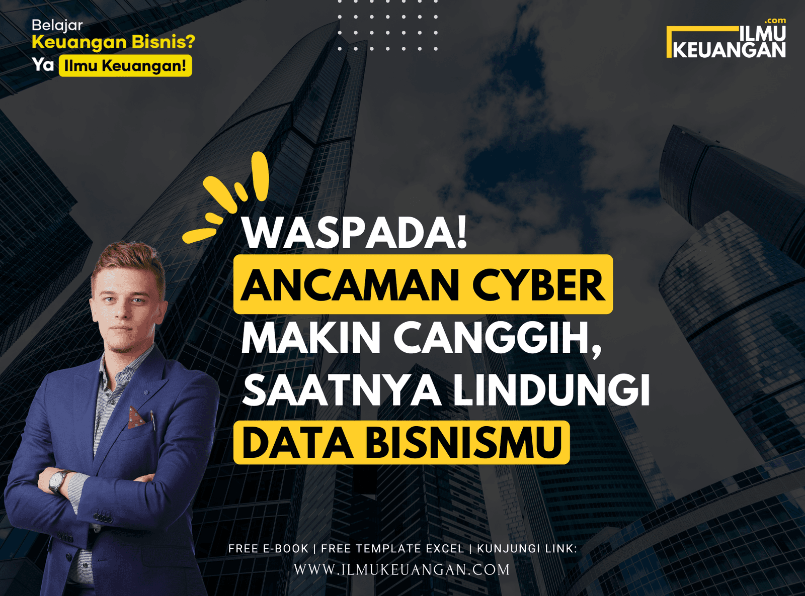 Waspada! Ancaman Cyber Makin Canggih, Saatnya Lindungi Data Bisnismu