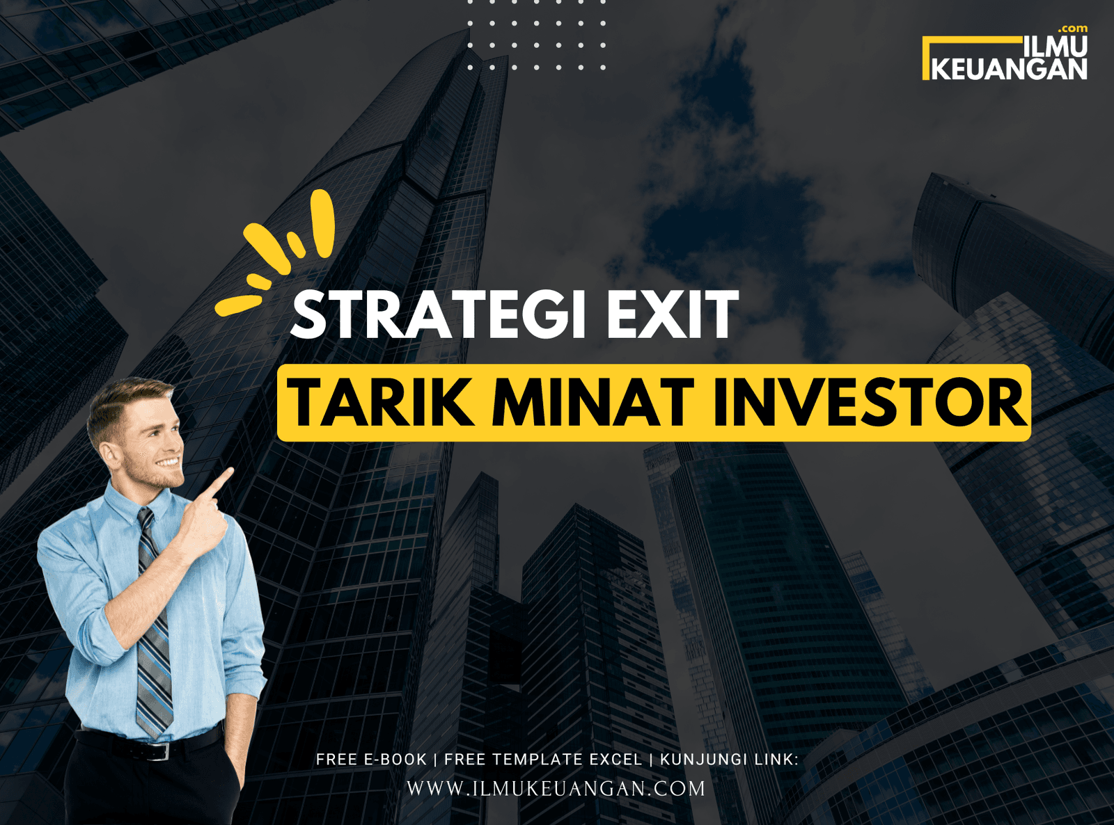 Strategi Exit: Tarik Minat Investor