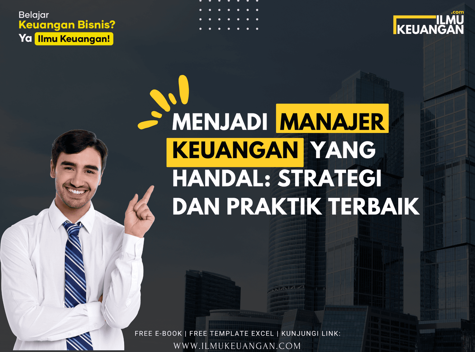Menjadi Manajer Keuangan yang Handal: Strategi dan Praktik Terbaik
