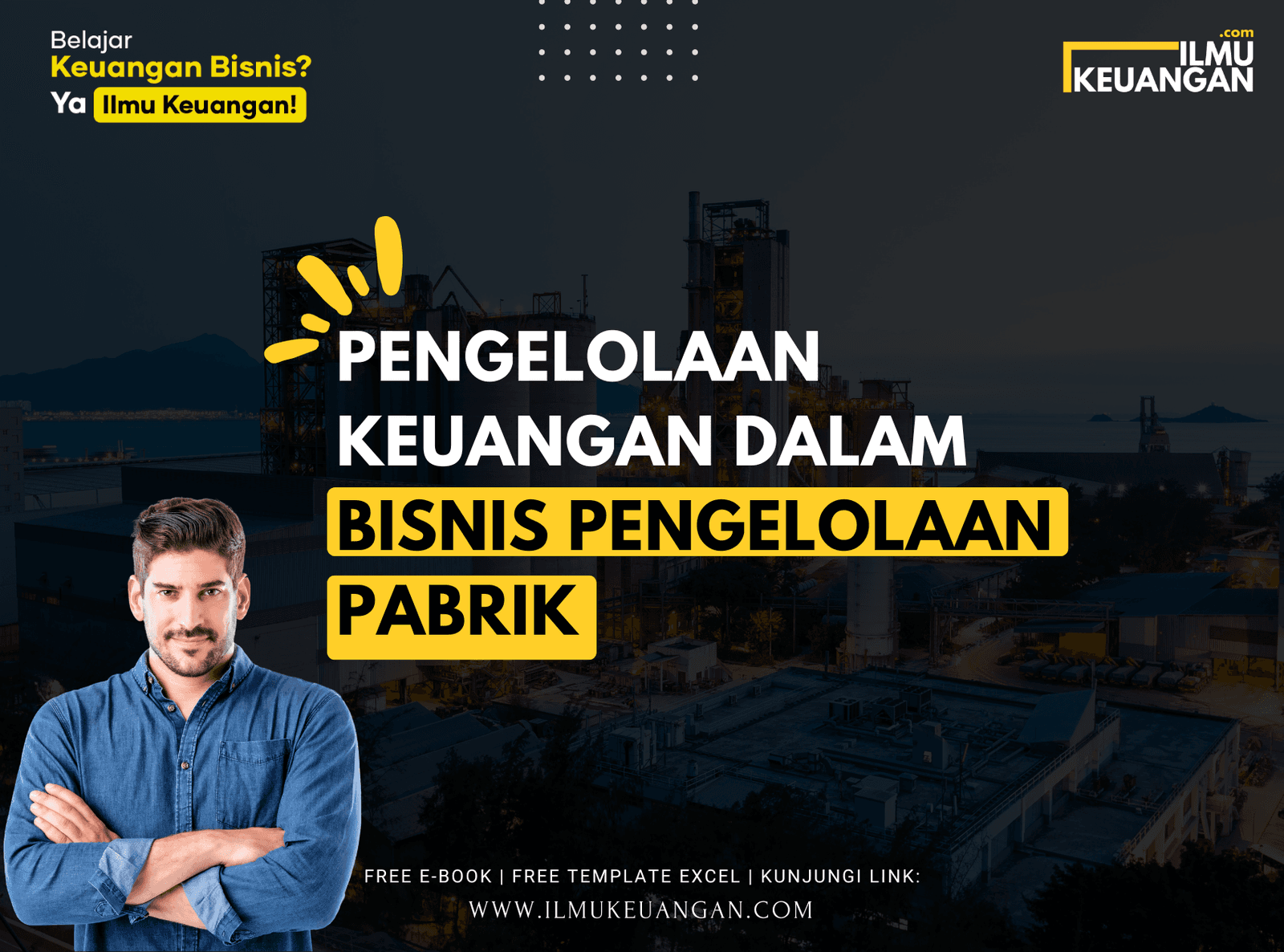 Pengelolaan Keuangan dalam Bisnis Pengelolaan Pabrik