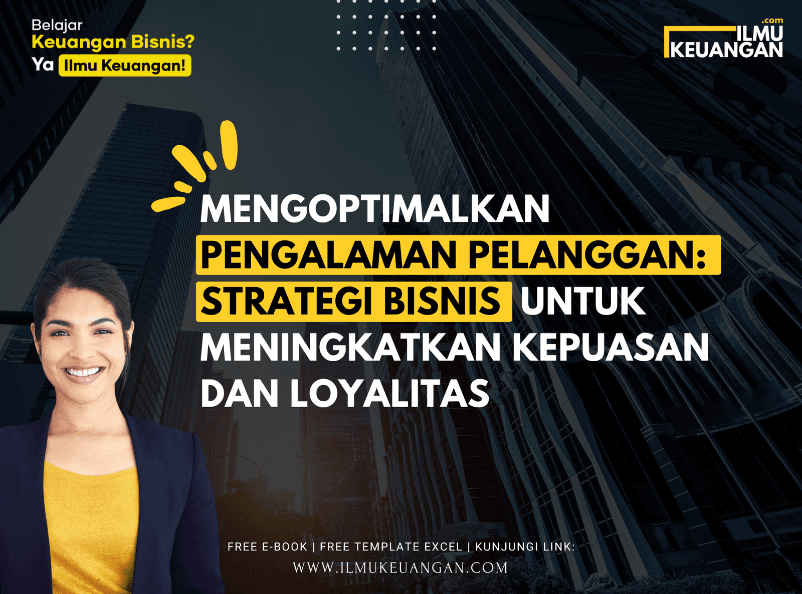 Mengoptimalkan Pengalaman Pelanggan: Strategi Bisnis untuk Meningkatkan Kepuasan dan Loyalitas