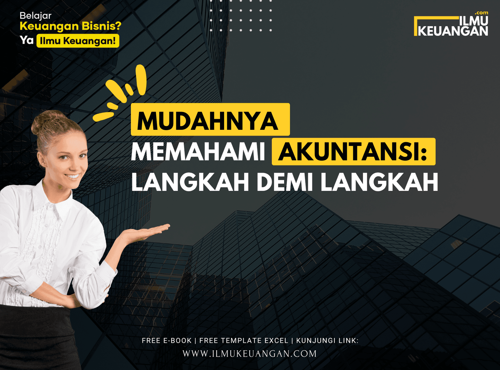 Mudahnya Memahami Akuntansi: Langkah demi Langkah