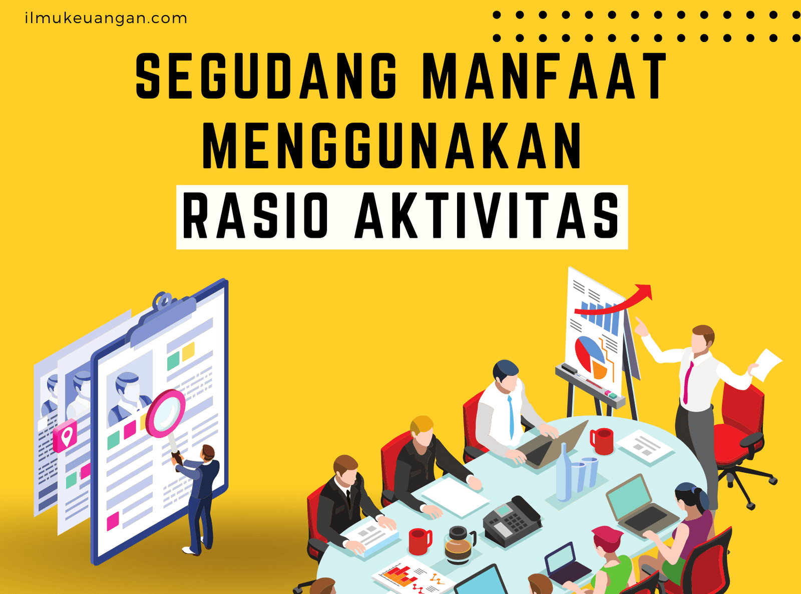 Segudang Manfaat Menggunakan Rasio Aktivitas