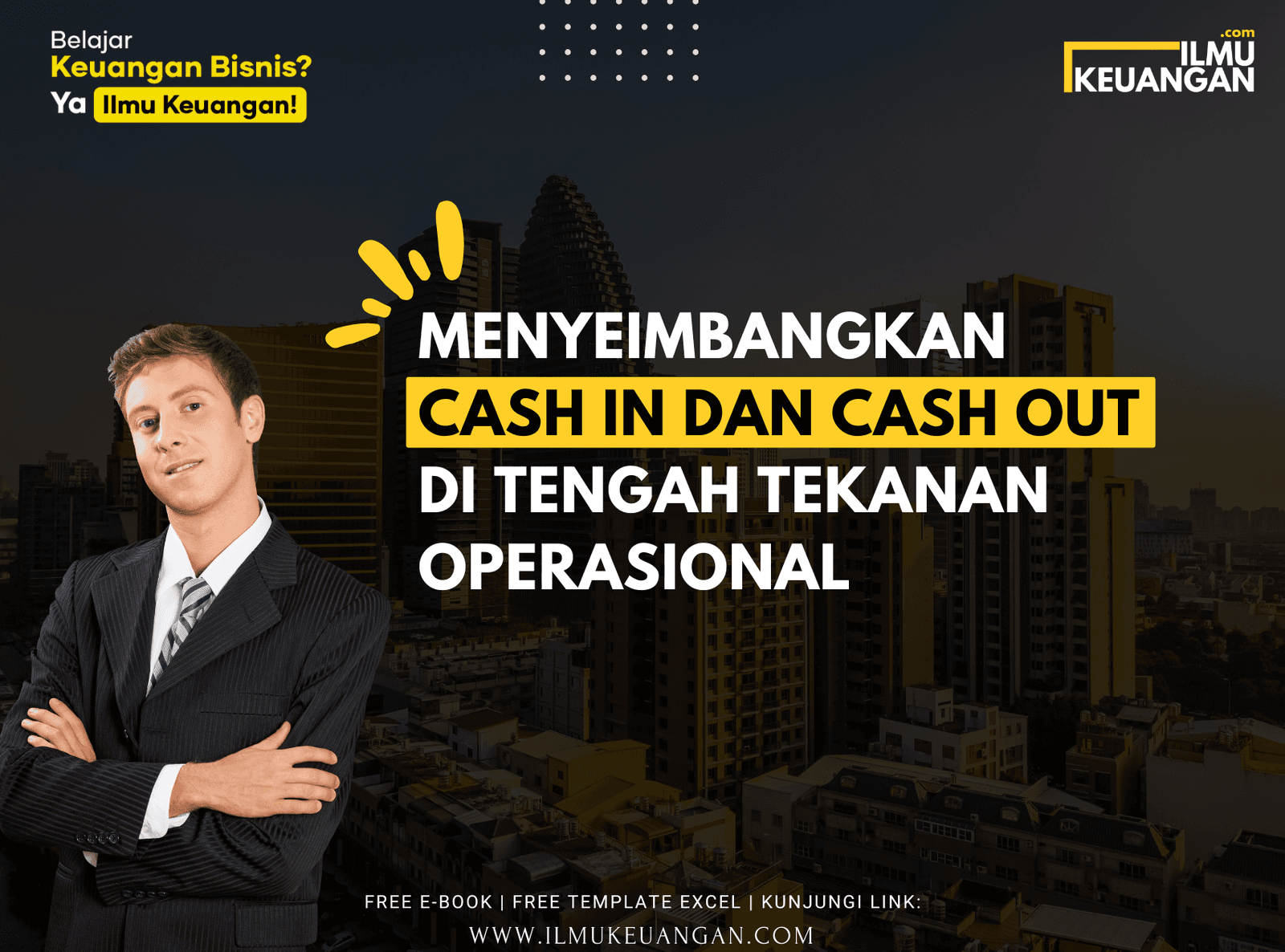 Menyeimbangkan Cash In dan Cash Out di Tengah Tekanan Operasional