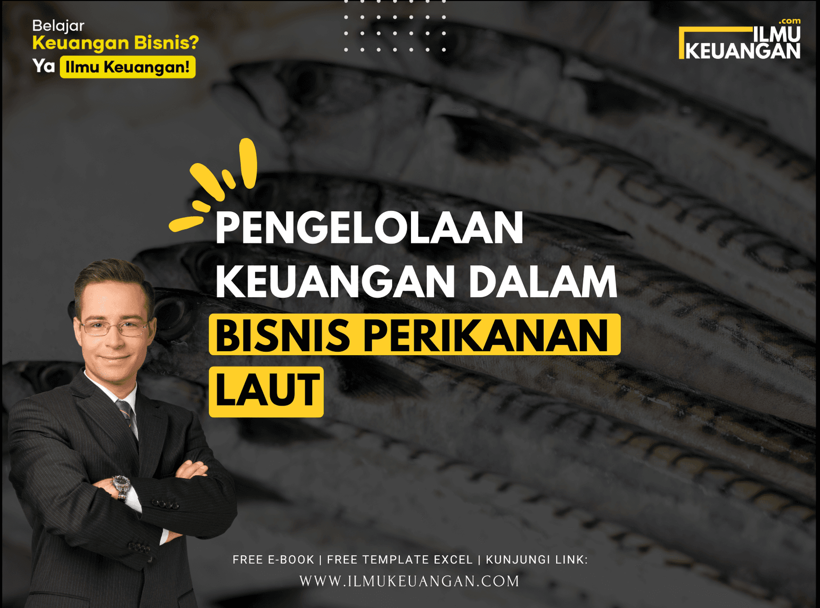 Pengelolaan Keuangan dalam Bisnis Perikanan Laut