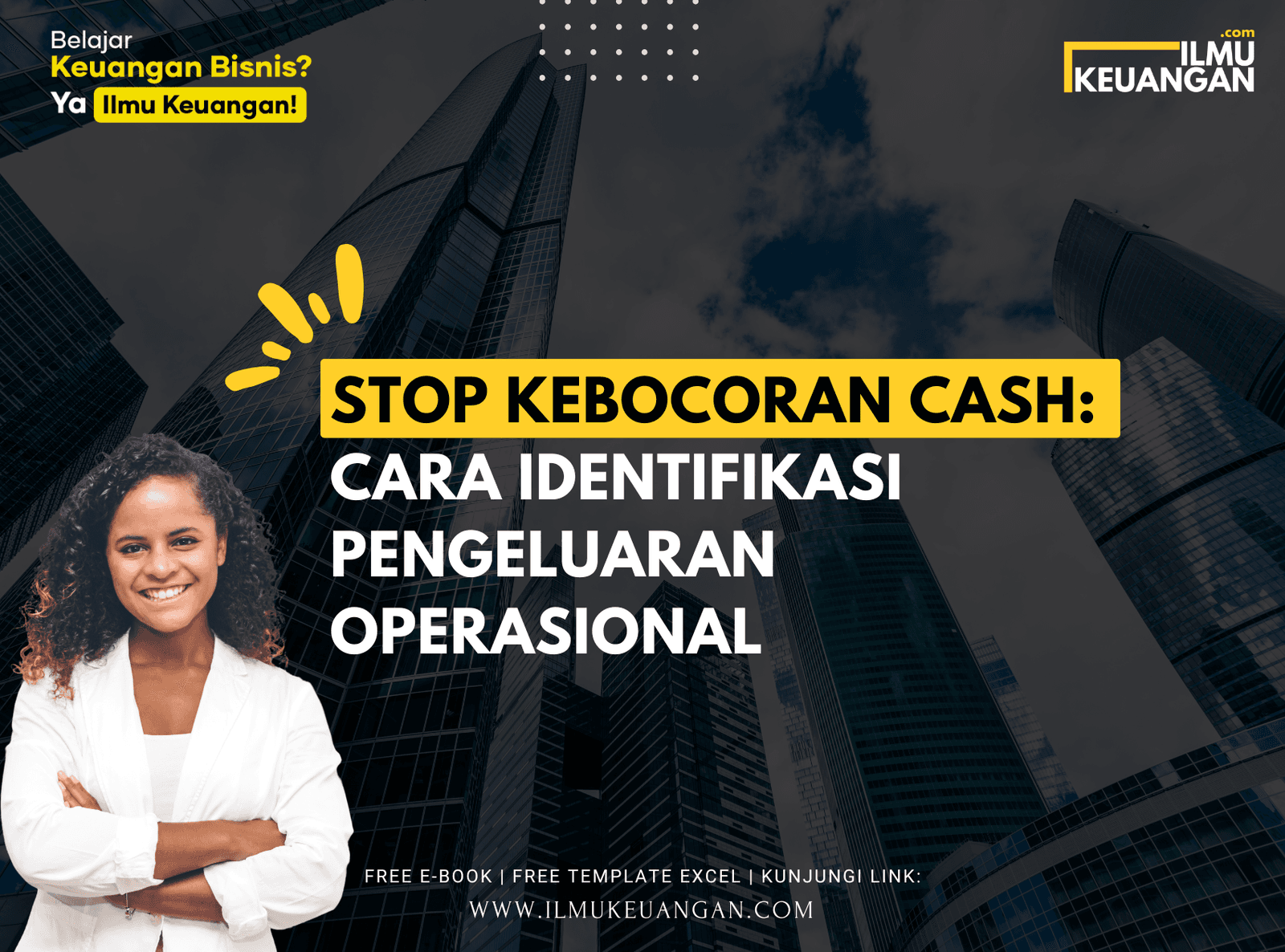 Stop Kebocoran Cash: Cara Identifikasi Pengeluaran Operasional