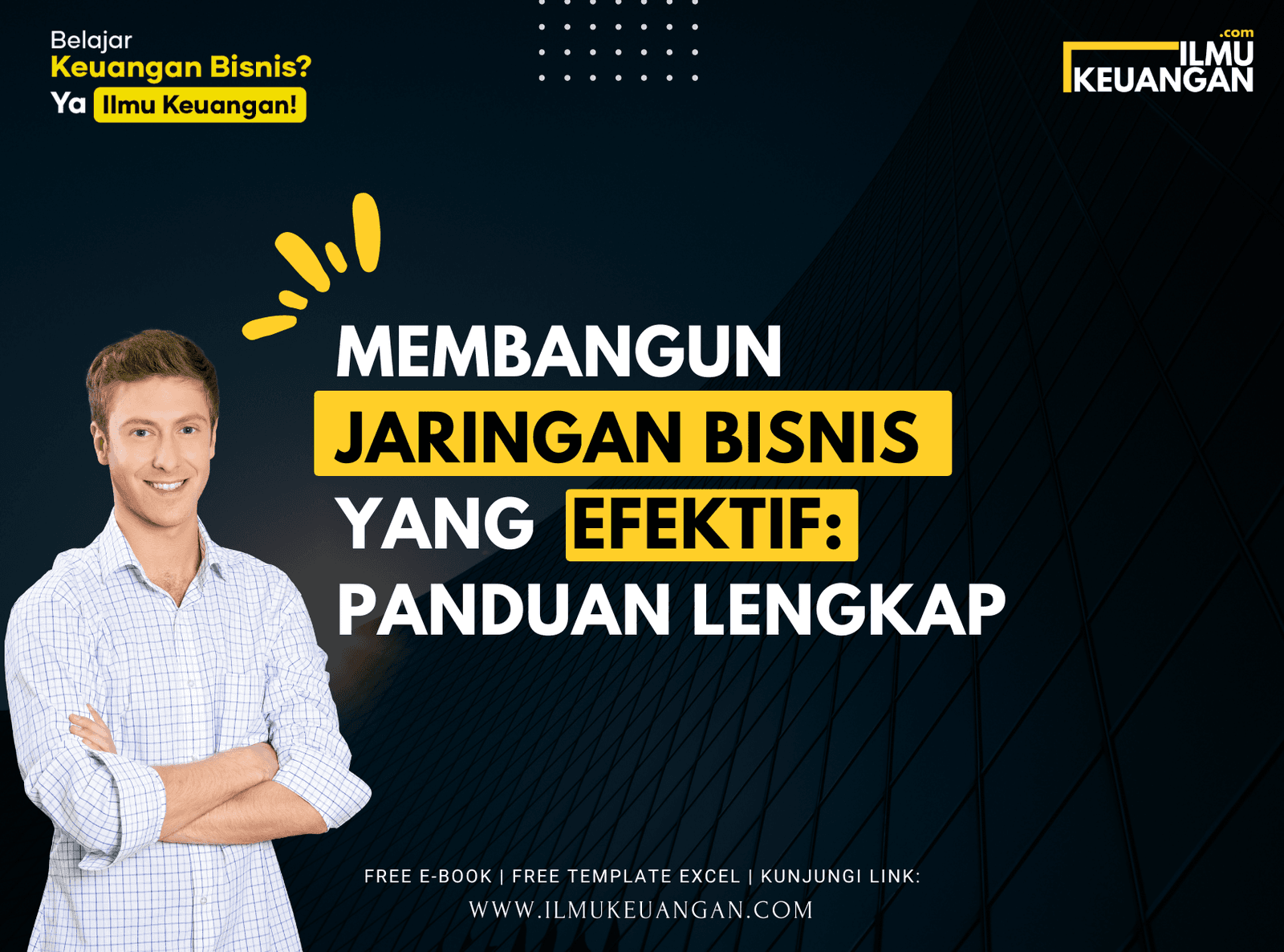 Membangun Jaringan Bisnis yang Efektif: Panduan Lengkap  
