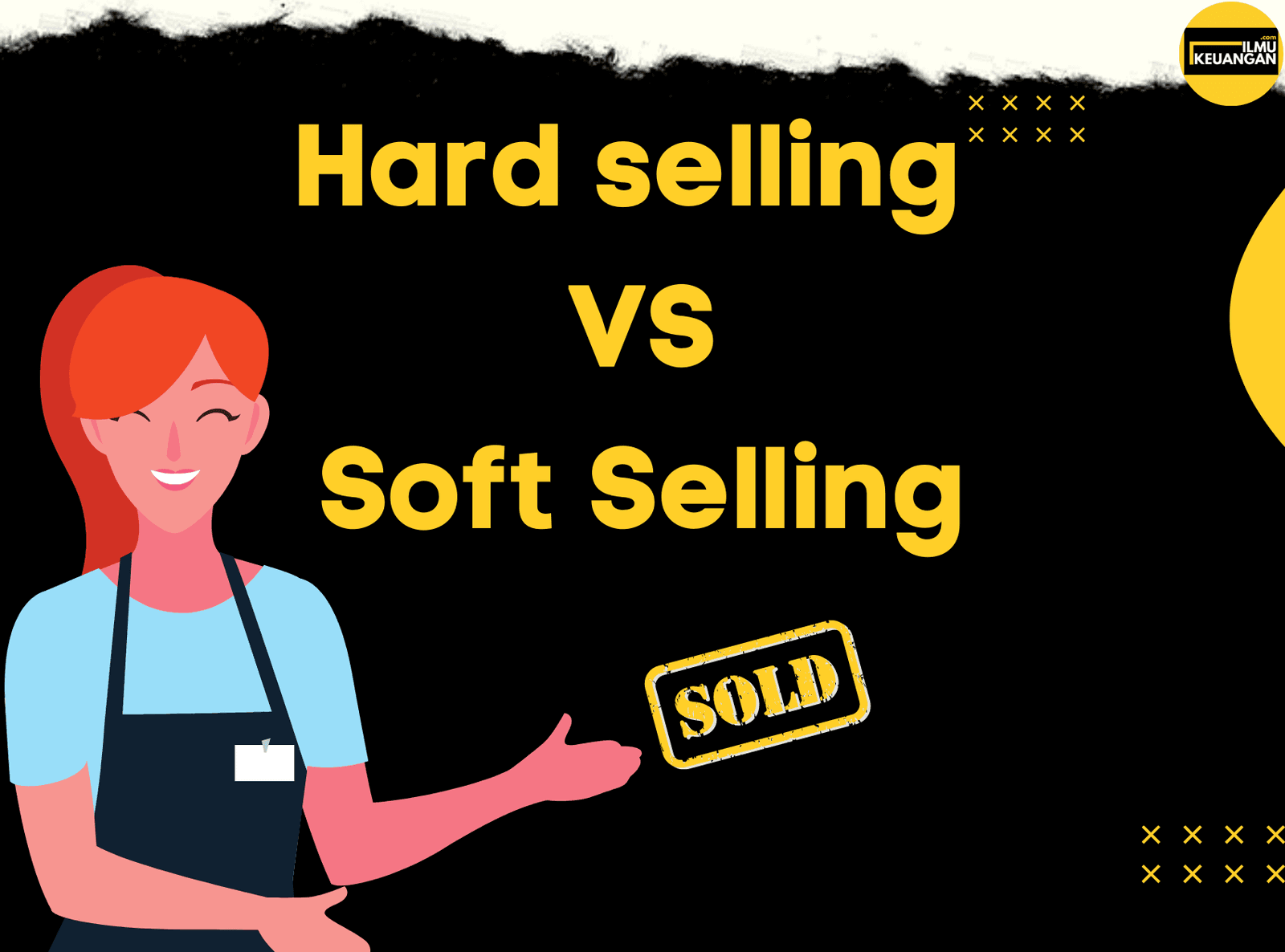 Hard Selling vs Soft Selling